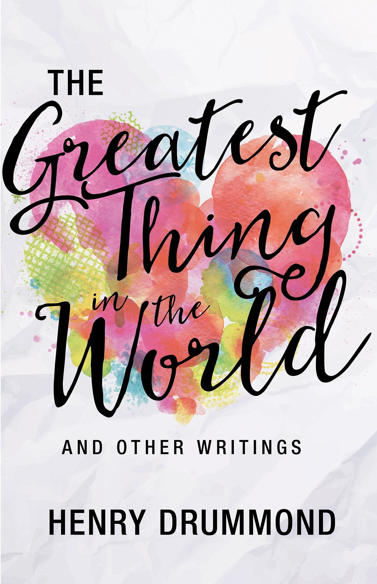 The Greatest Thing in the World and Other Writings,Used