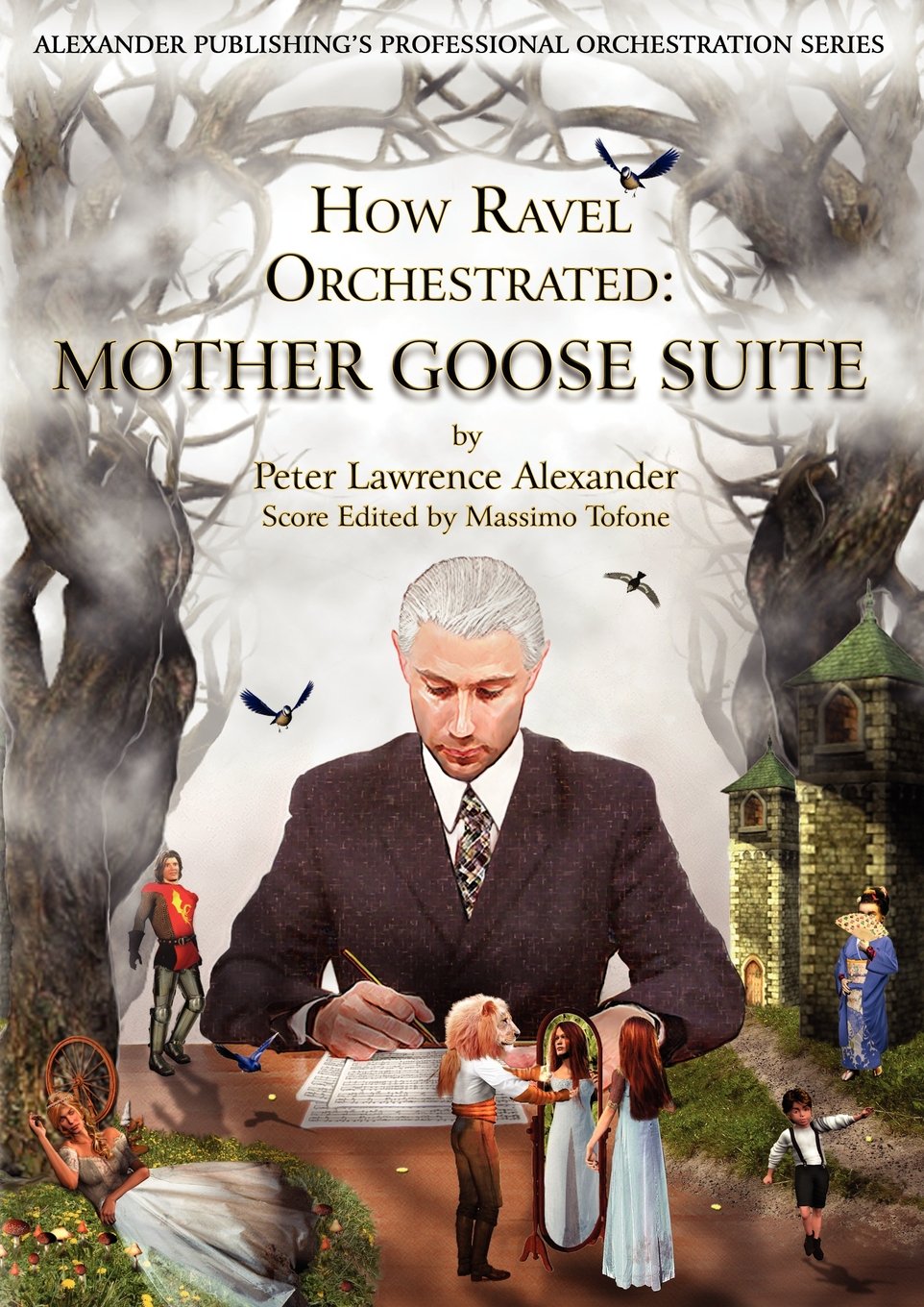 How Ravel Orchestrated: Mother Goose Suite,New