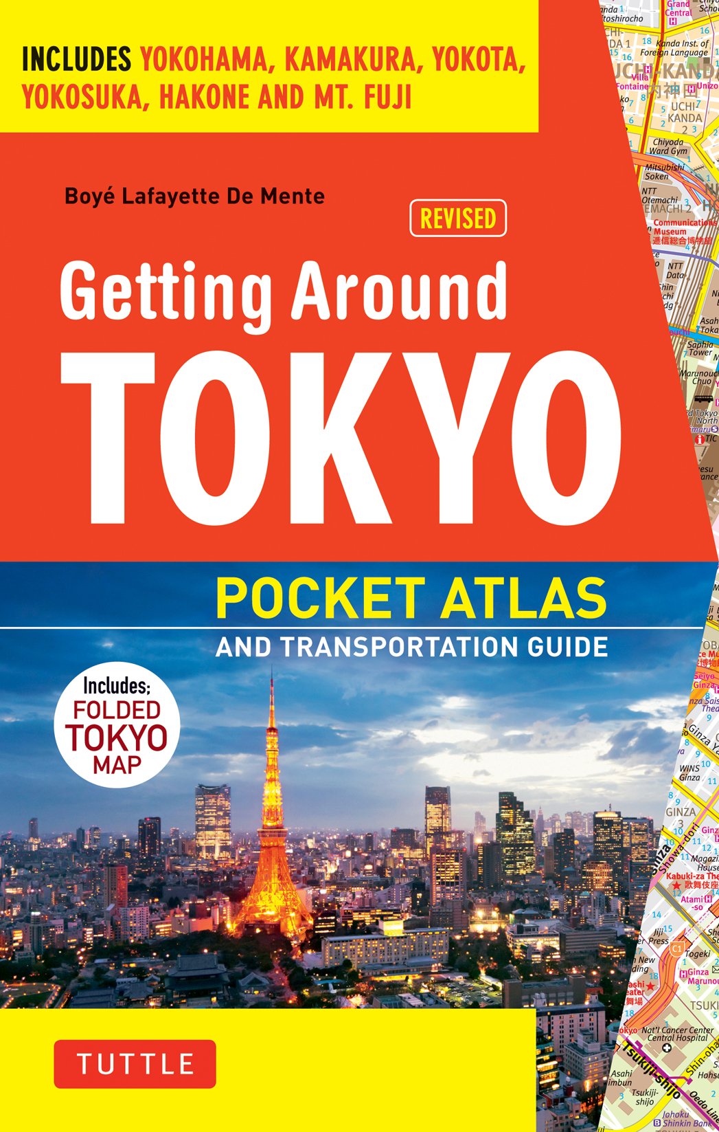 Getting Around Tokyo Pocket Atlas and Transportation Guide: Includes Yokohama, Kamakura, Yokota, Yokosuka, Hakone and MT Fuji,Used
