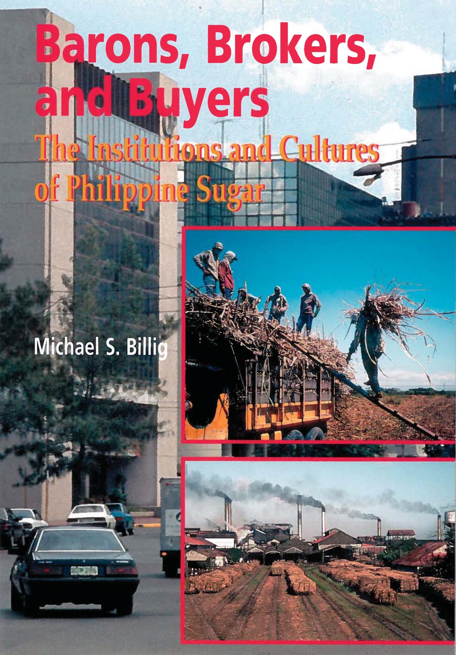 Barons, Brokers, and Buyers: The Institutions and Cultures of Philippine Sugar,Used