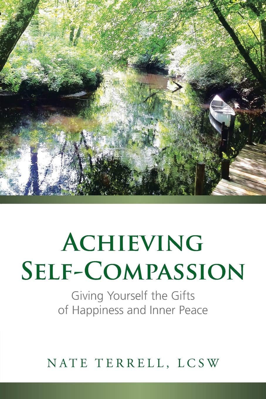 Achieving SelfCompassion: Giving Yourself the Gifts of Happiness and Inner Peace,Used