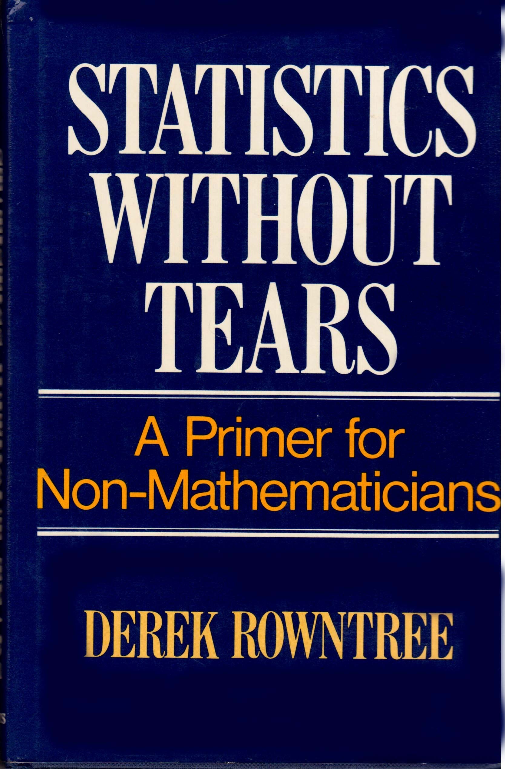 Statistics Without Tears: A Primer for Nonmathematicians,New