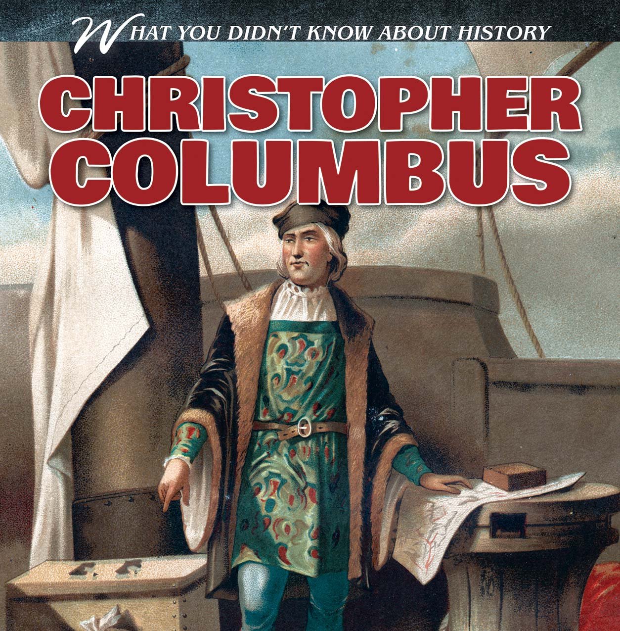 Christopher Columbus (What You Didn't Know About History),Used