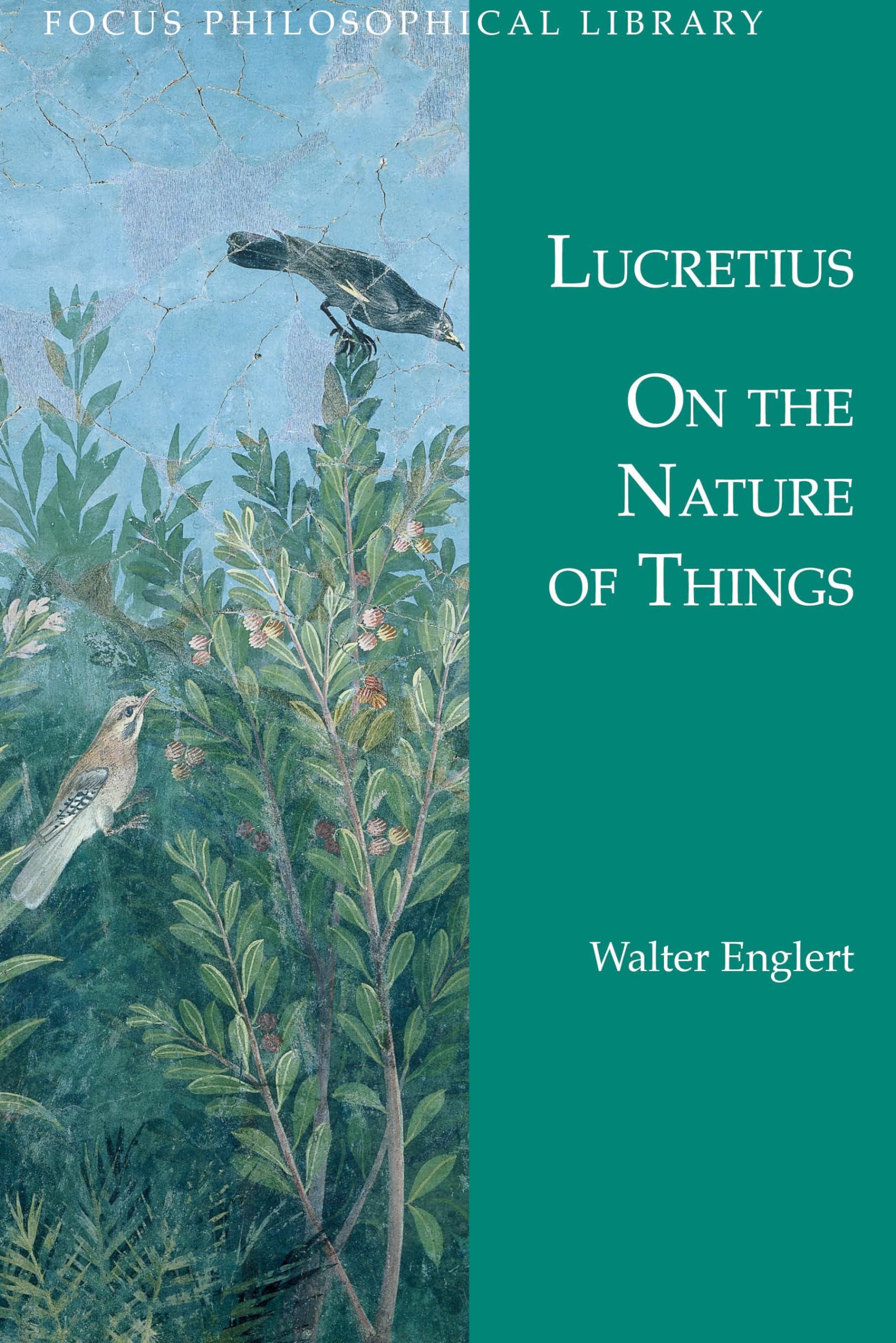 On the Nature of Things: De Rerum Natura (Focus Philosophical Library),New