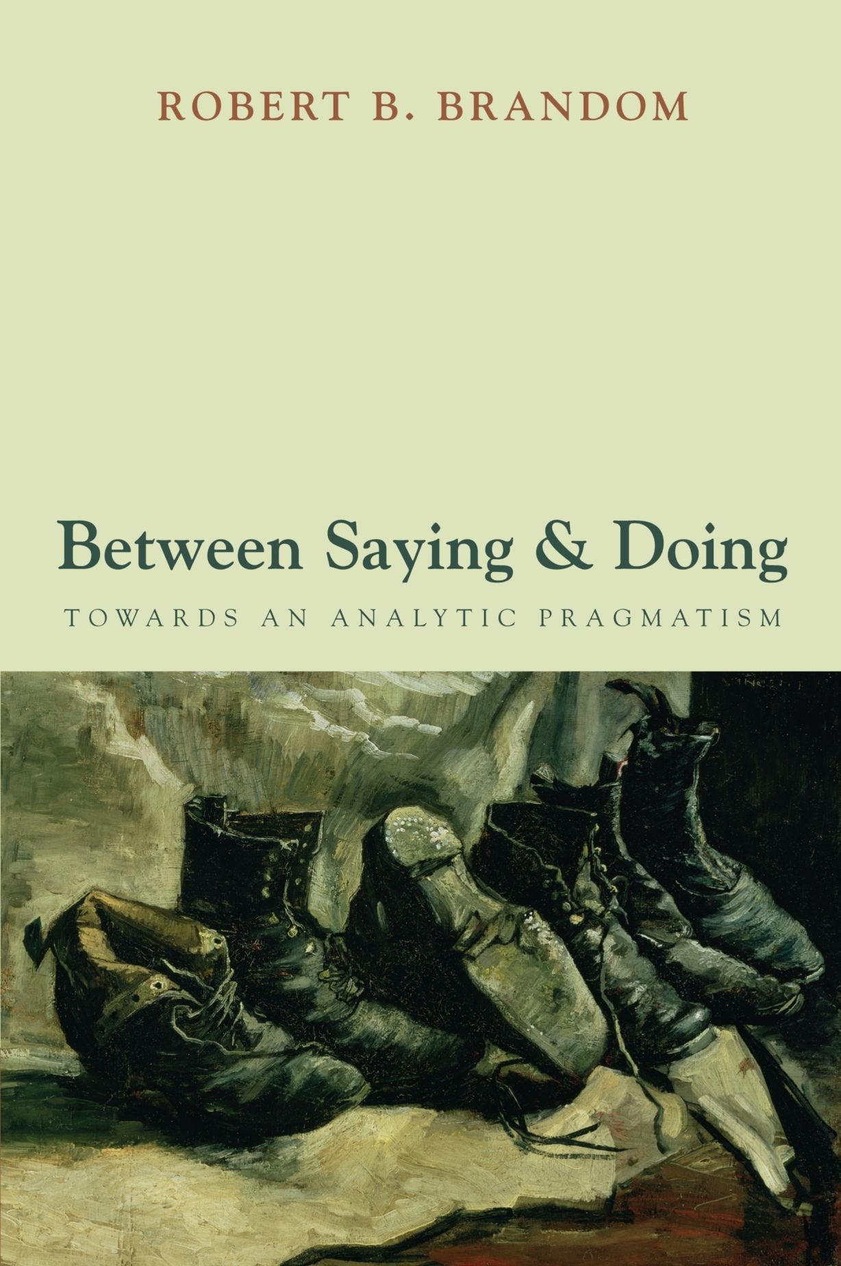 Between Saying and Doing: Towards an Analytic Pragmatism,New