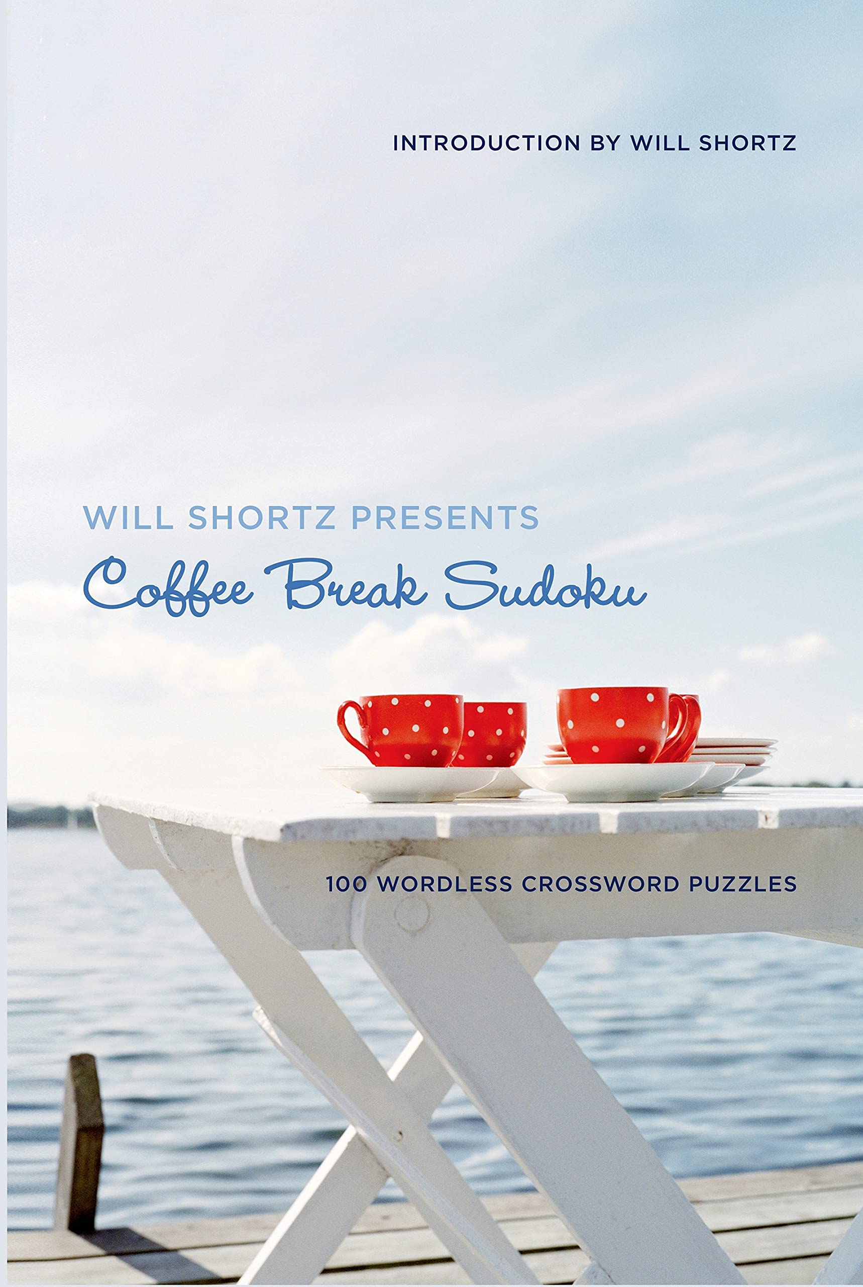Will Shortz Presents Coffee Break Sudoku: 100 Wordless Crossword Puzzles,Used