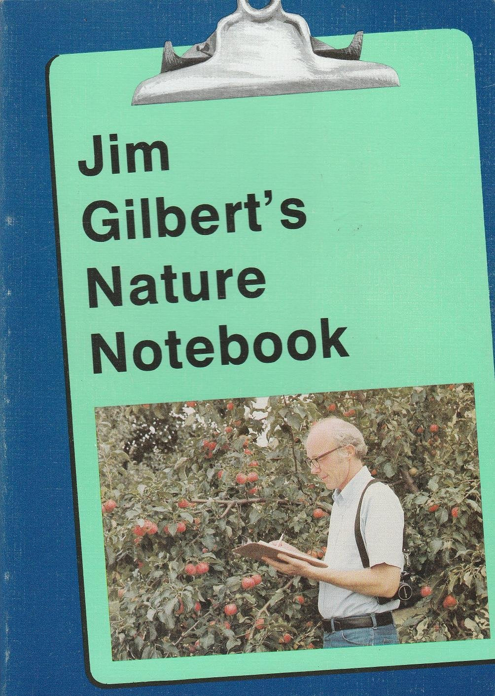 Jim Gilbert's Nature Notebook,Used