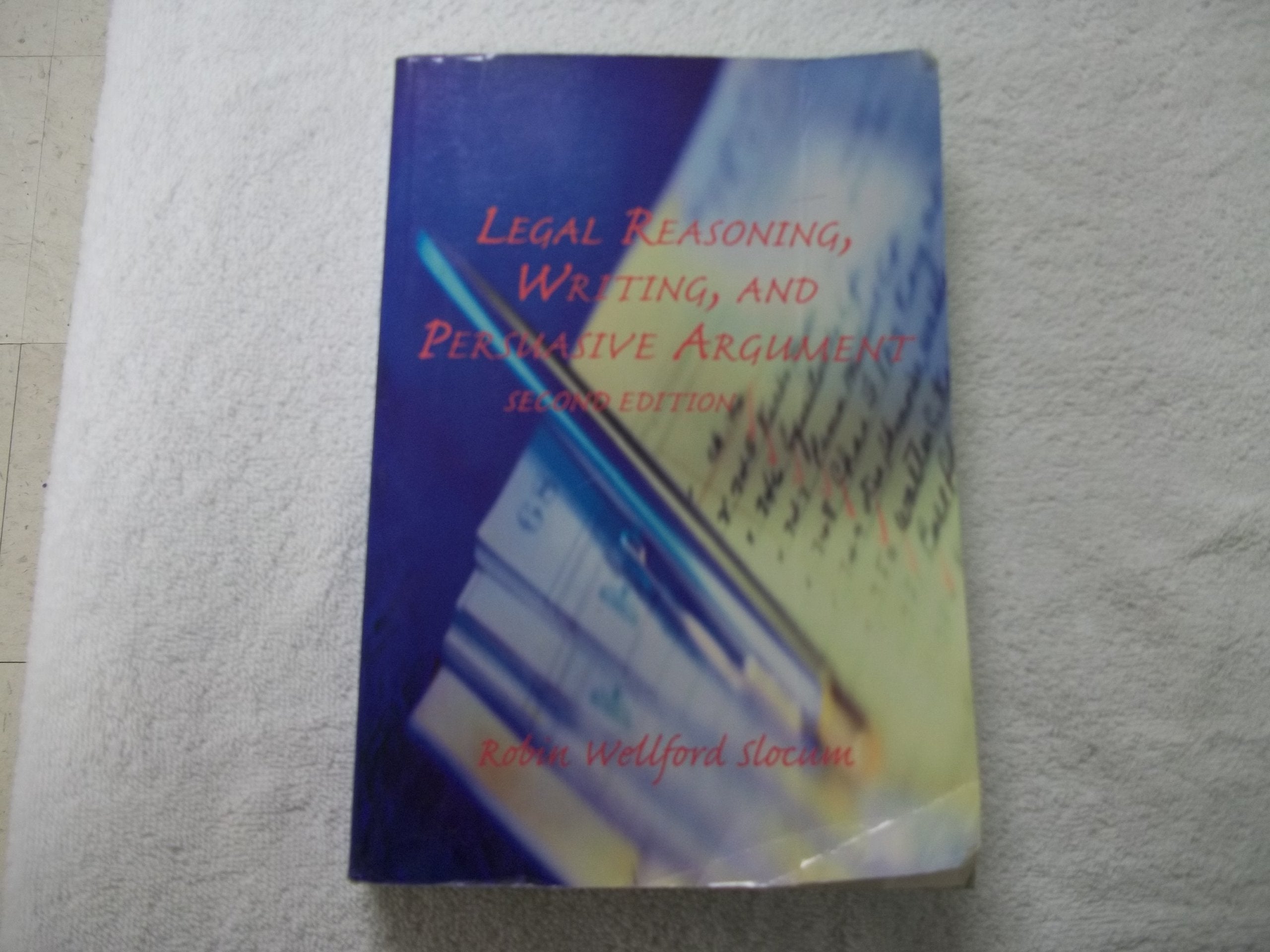 Legal Reasoning, Writing, And Persuasive Argument,Used