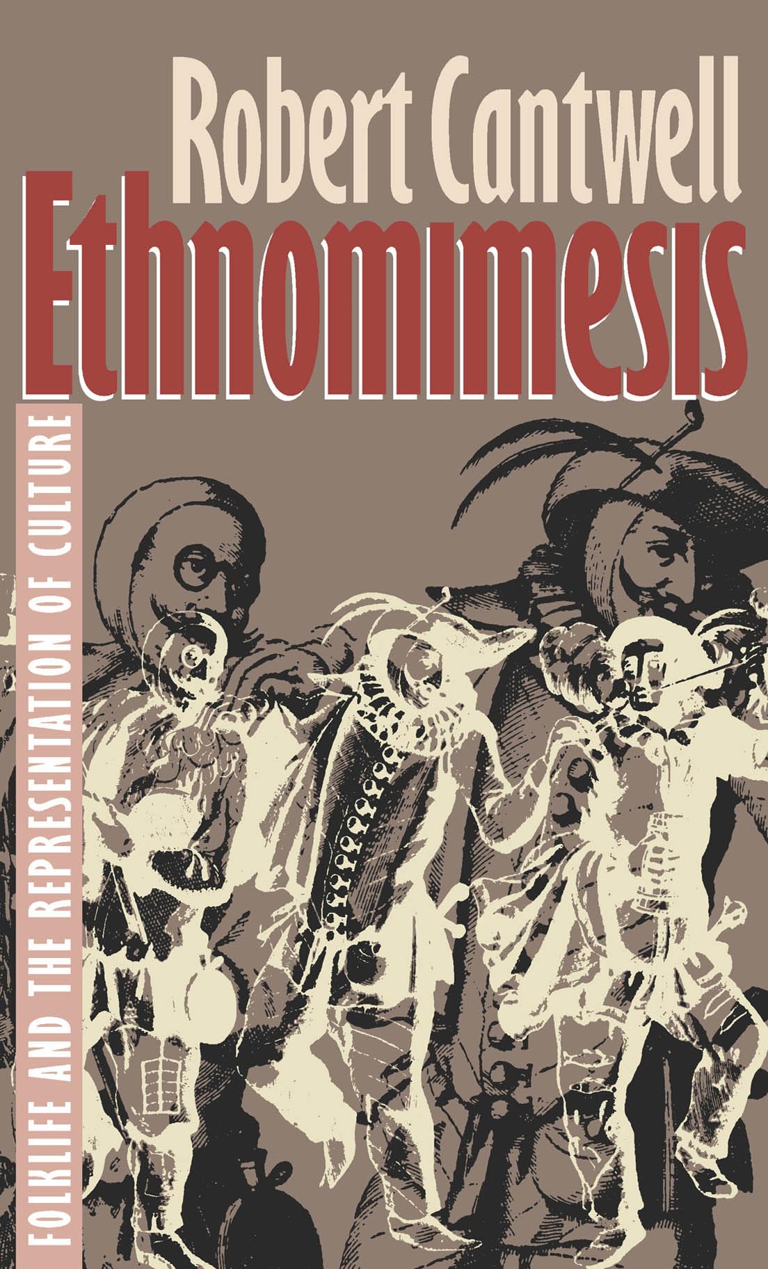 Ethnomimesis: Folklife and the Representation of Culture,Used