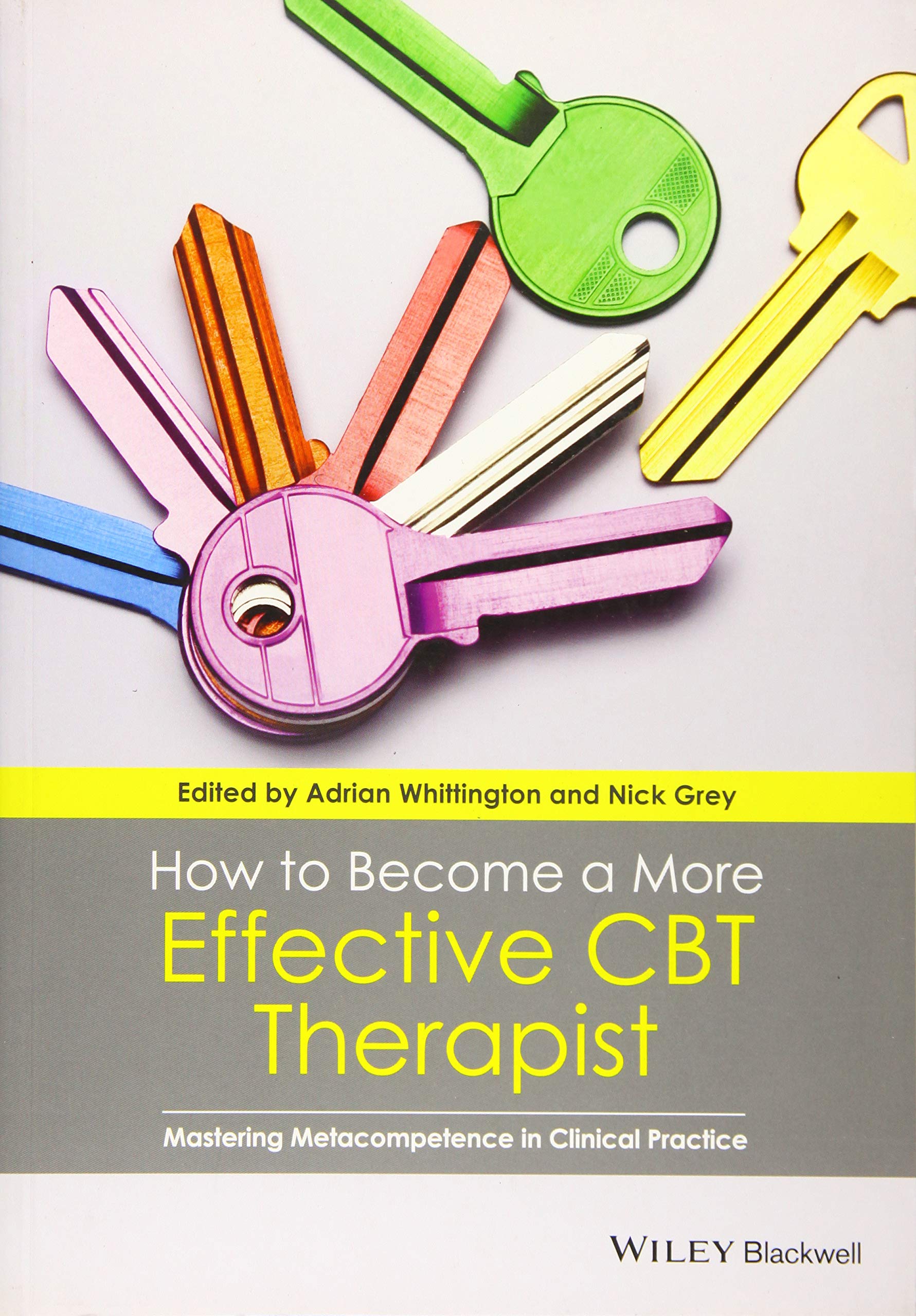 How To Become A More Effective Cbt Therapist: Mastering Metacompetence In Clinical Practice