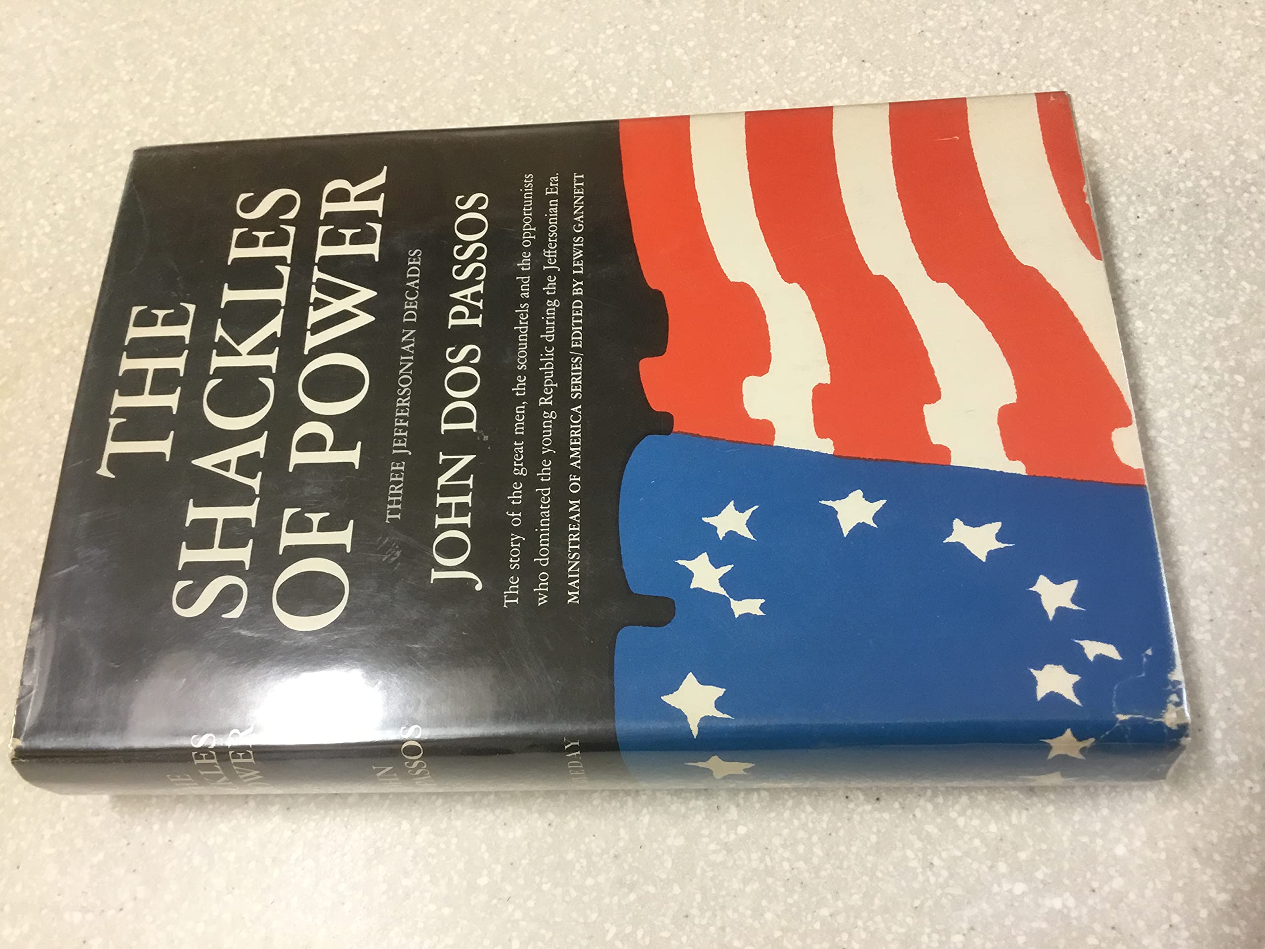 The Shackles of Power: Three Jeffersonian Decades,Used