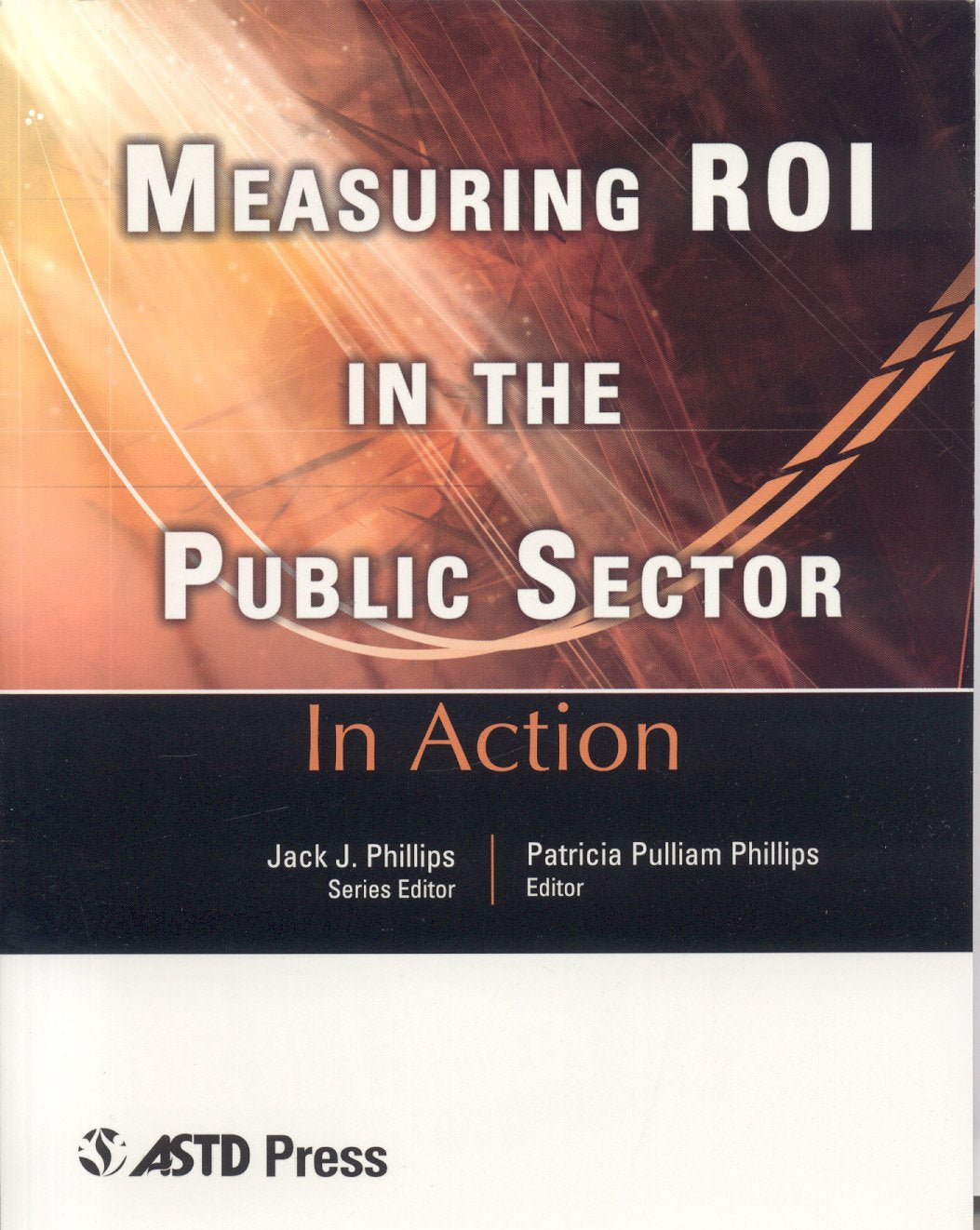 Measuring ROI in the Public Sector (In Action Case Study Series),Used