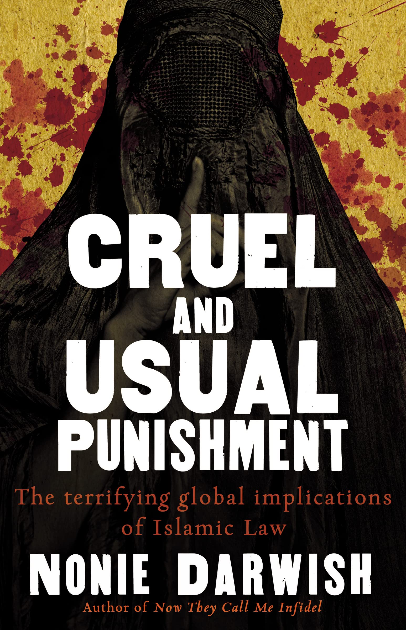 Cruel And Usual Punishment: The Terrifying Global Implications Of Islamic Law