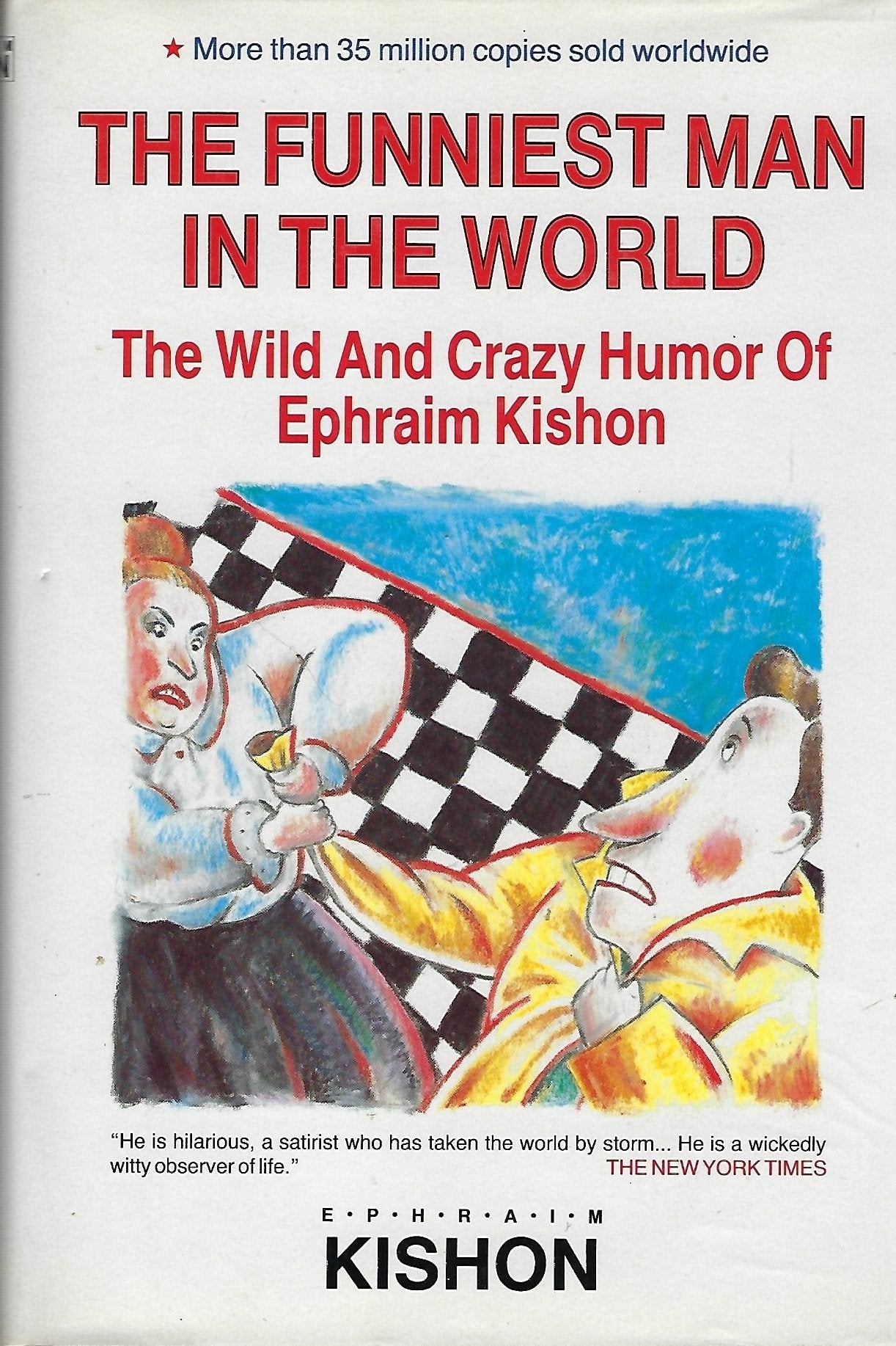 The Funniest Man in the World: The Wild and Crazy Humor of Ephraim Kishon,Used