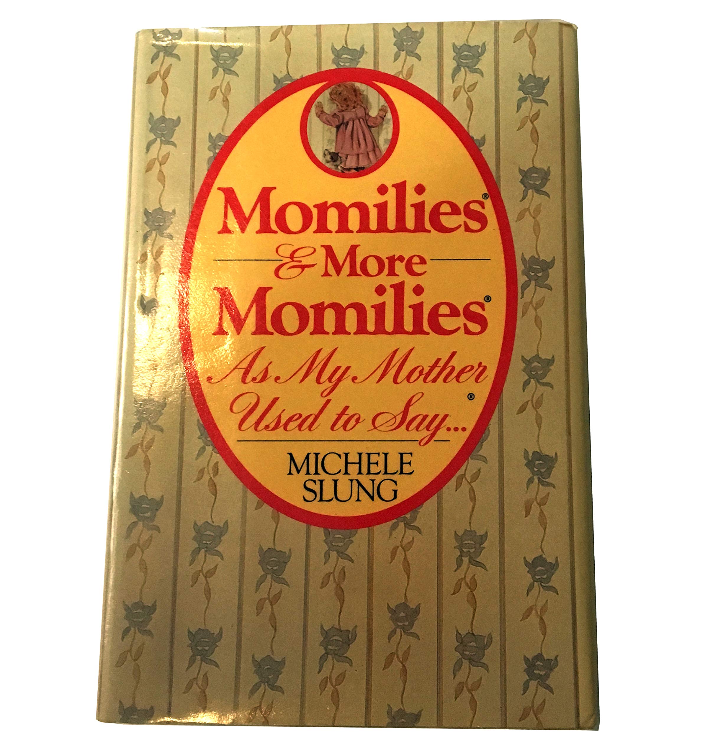 Momilies & More Momilies: As My Mother Used To Say-new,New