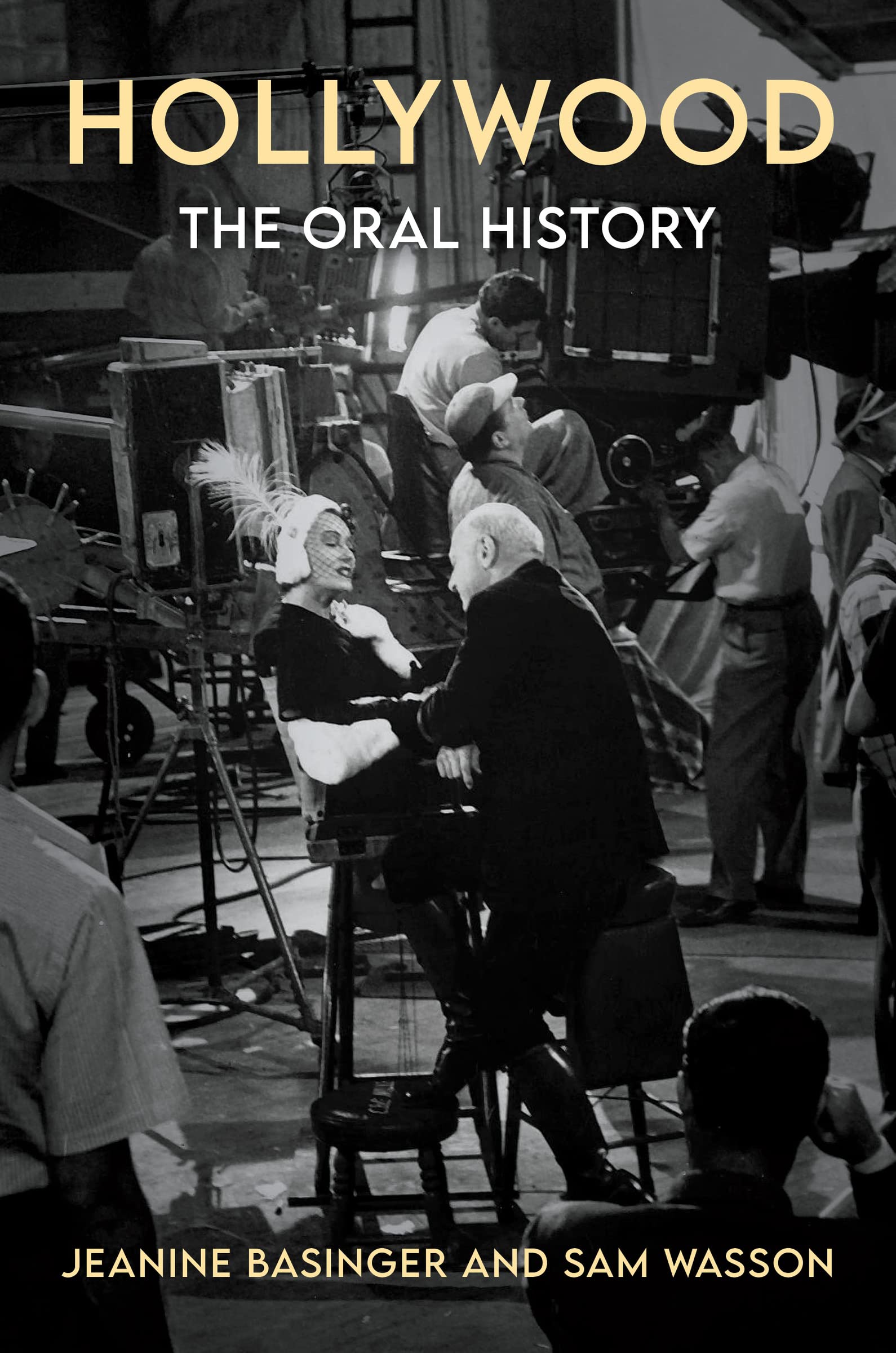 Hollywood: The Oral History,New