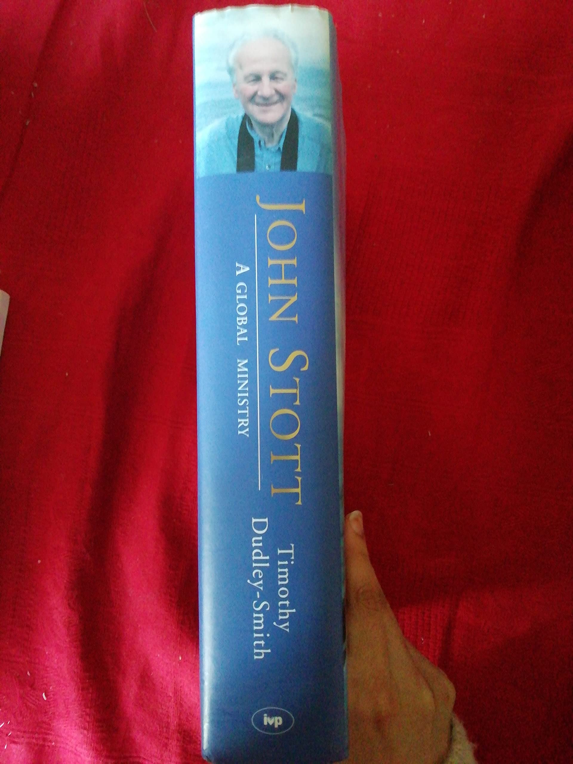 John Stott: A Global Ministry: A Biography of the Later Years, Vol. 2,Used