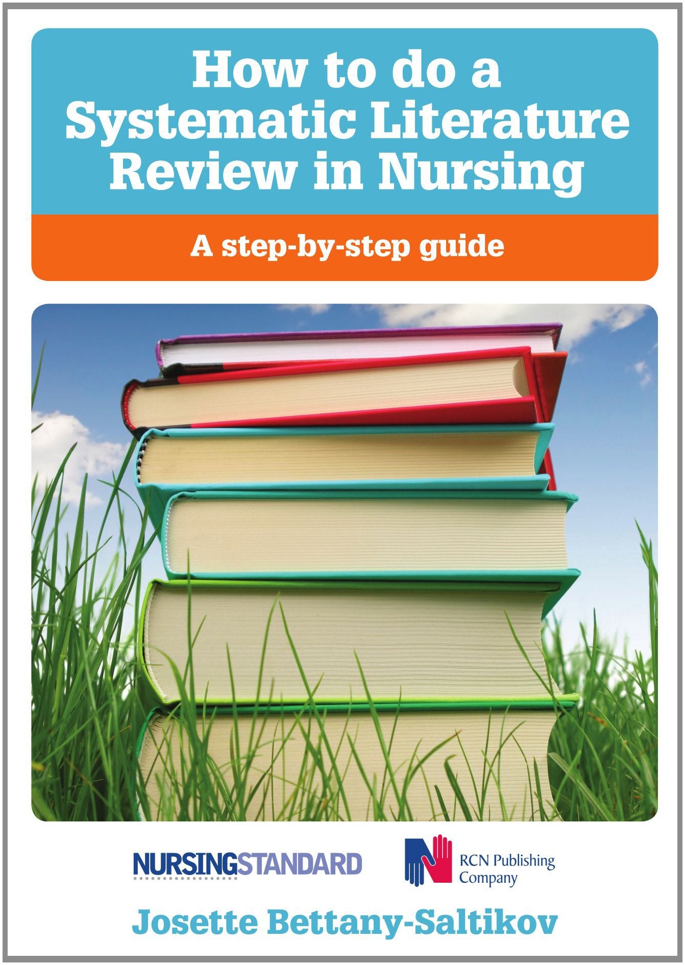 How to Do a Systematic Literature Review in Nursing: A StepByStep Guide,Used