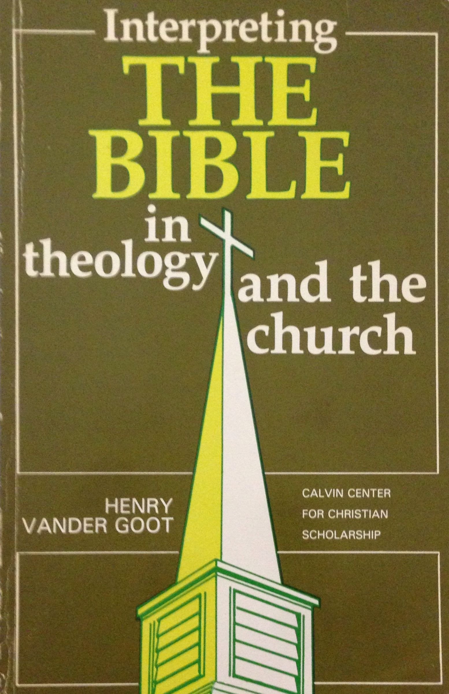 Interpreting the Bible in Theology and the Church,Used