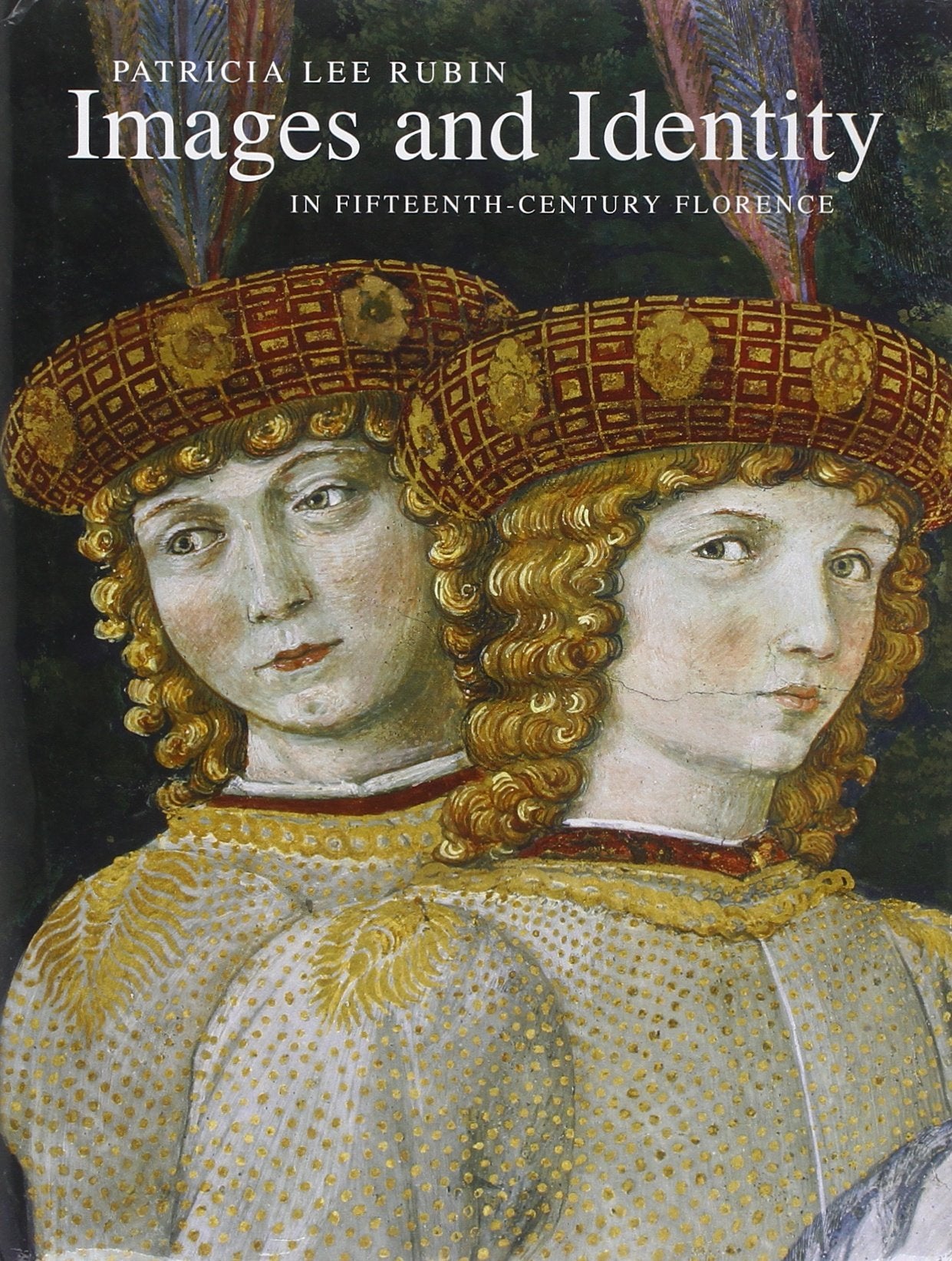 Images and Identity in FifteenthCentury Florence,New