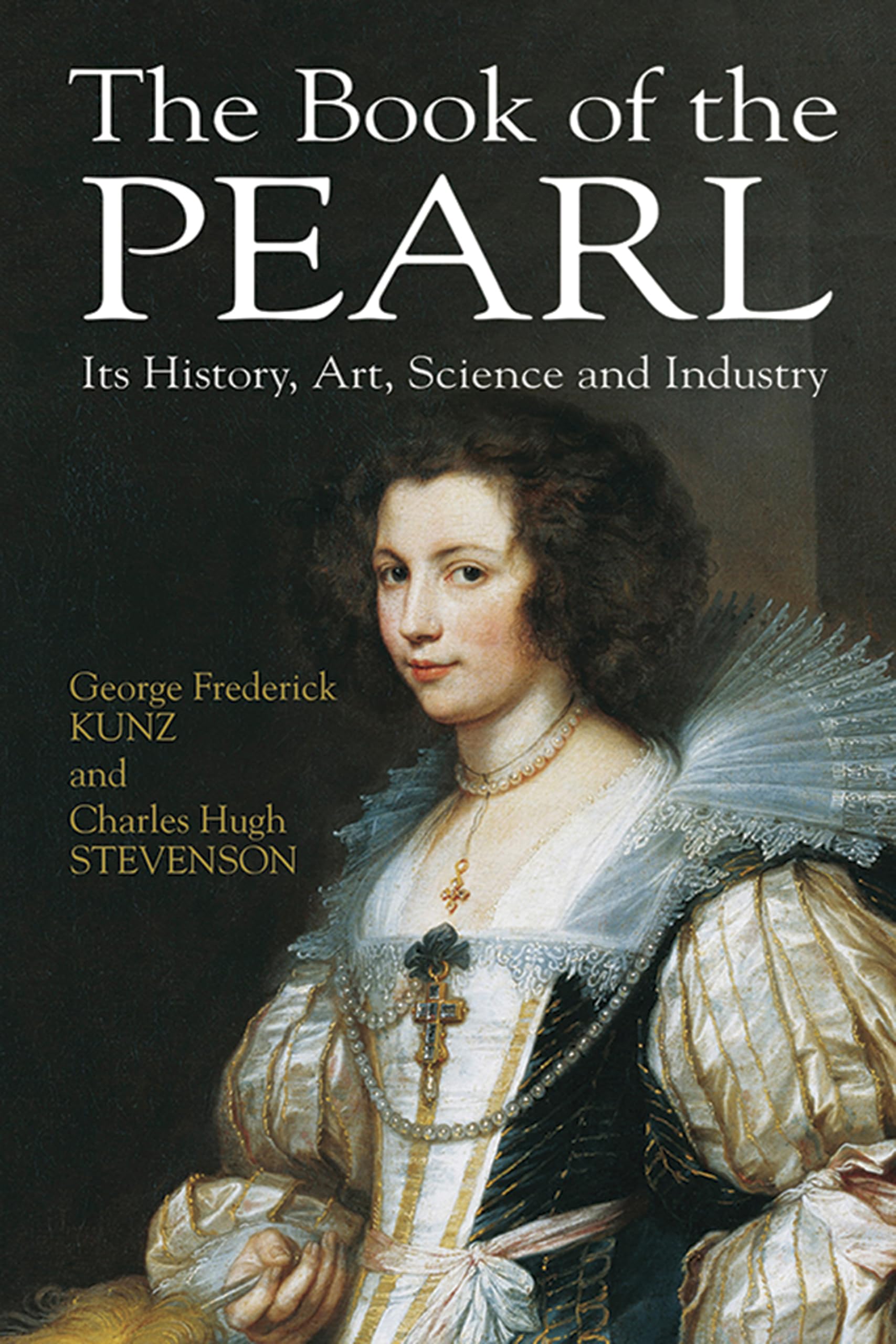 The Book of the Pearl: Its History, Art, Science and Industry (Dover Jewelry and Metalwork),New