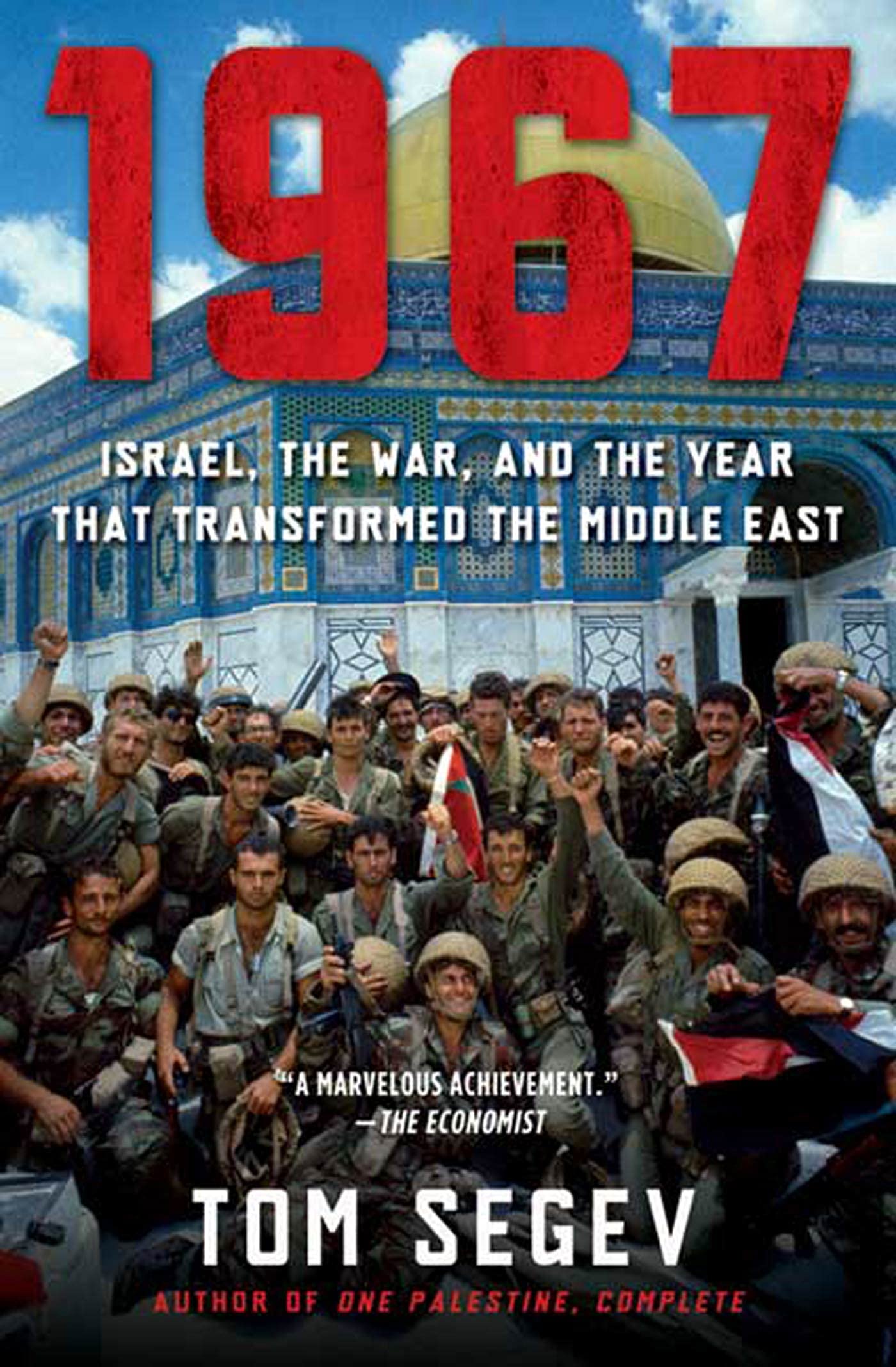 1967: Israel, The War, And The Year That Transformed The Middle East,New