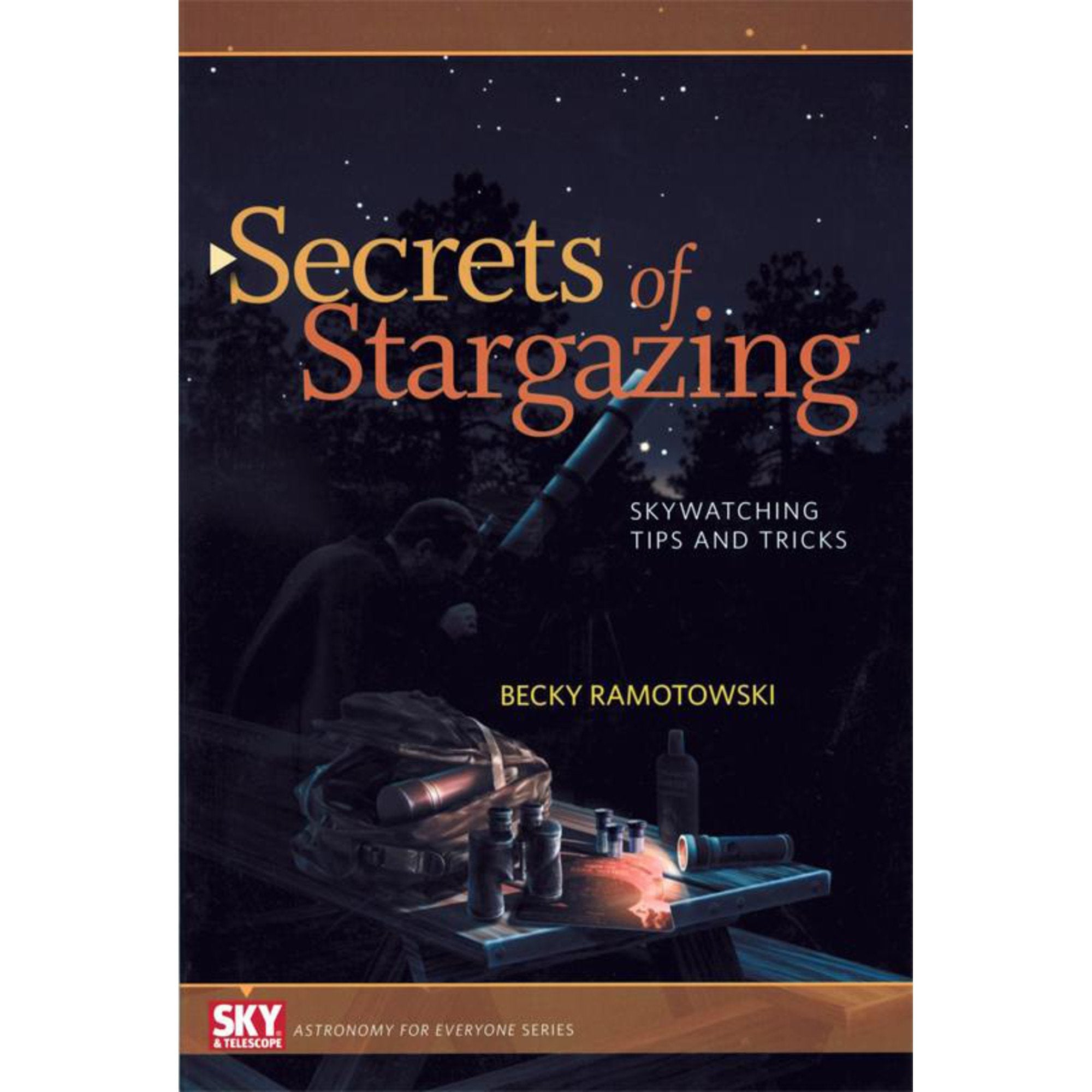 Secrets Of Stargazing: Skywatching Tips and Tricks (Astronomy for Everyone),Used