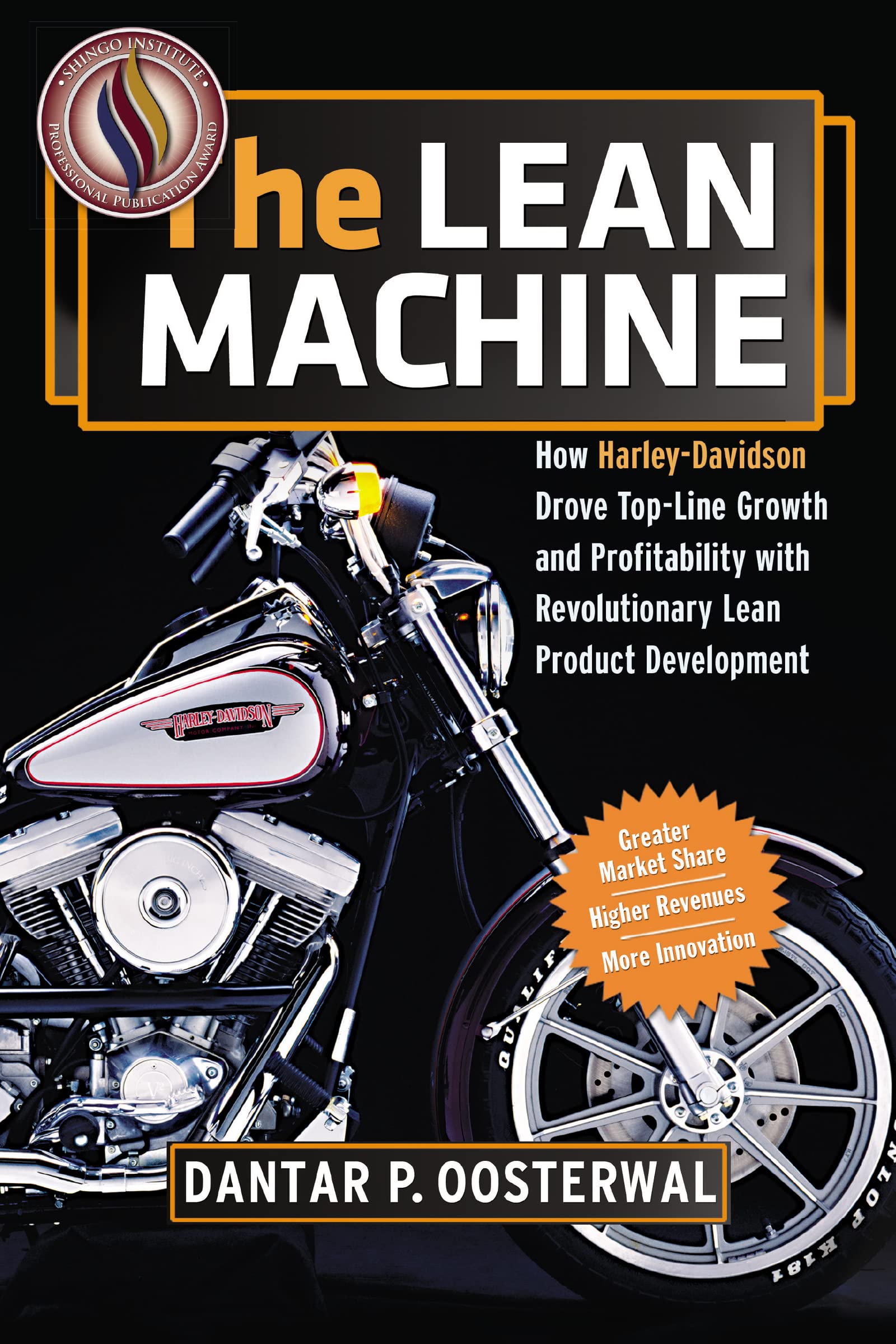The Lean Machine: How Harleydavidson Drove Topline Growth And Profitability With Revolutionary Lean Product Development,Used