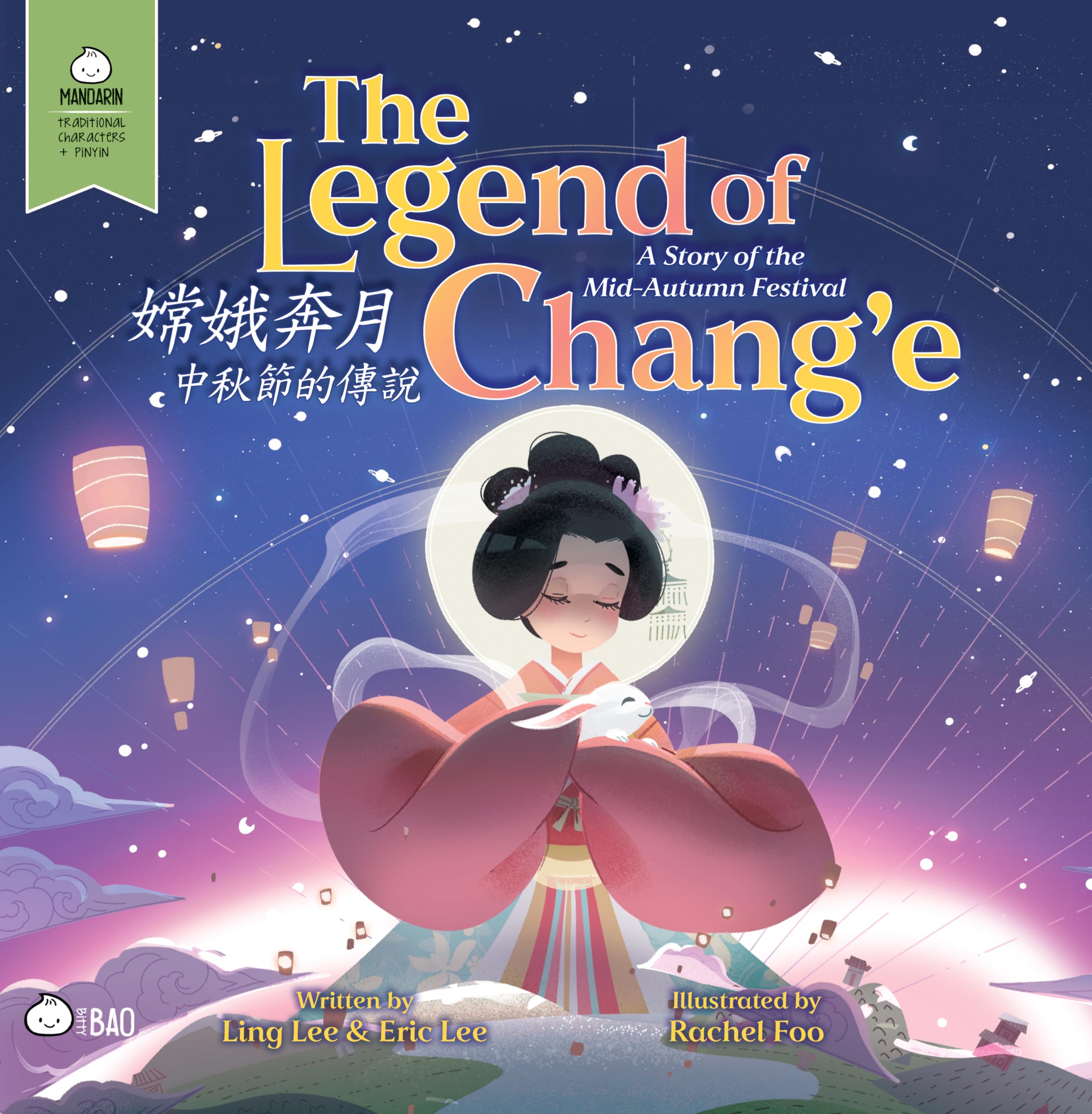 The Legend of Change, a Story of the MidAutumn Festival Traditional: A Bilingual Book in English and Mandarin with Traditiona,New