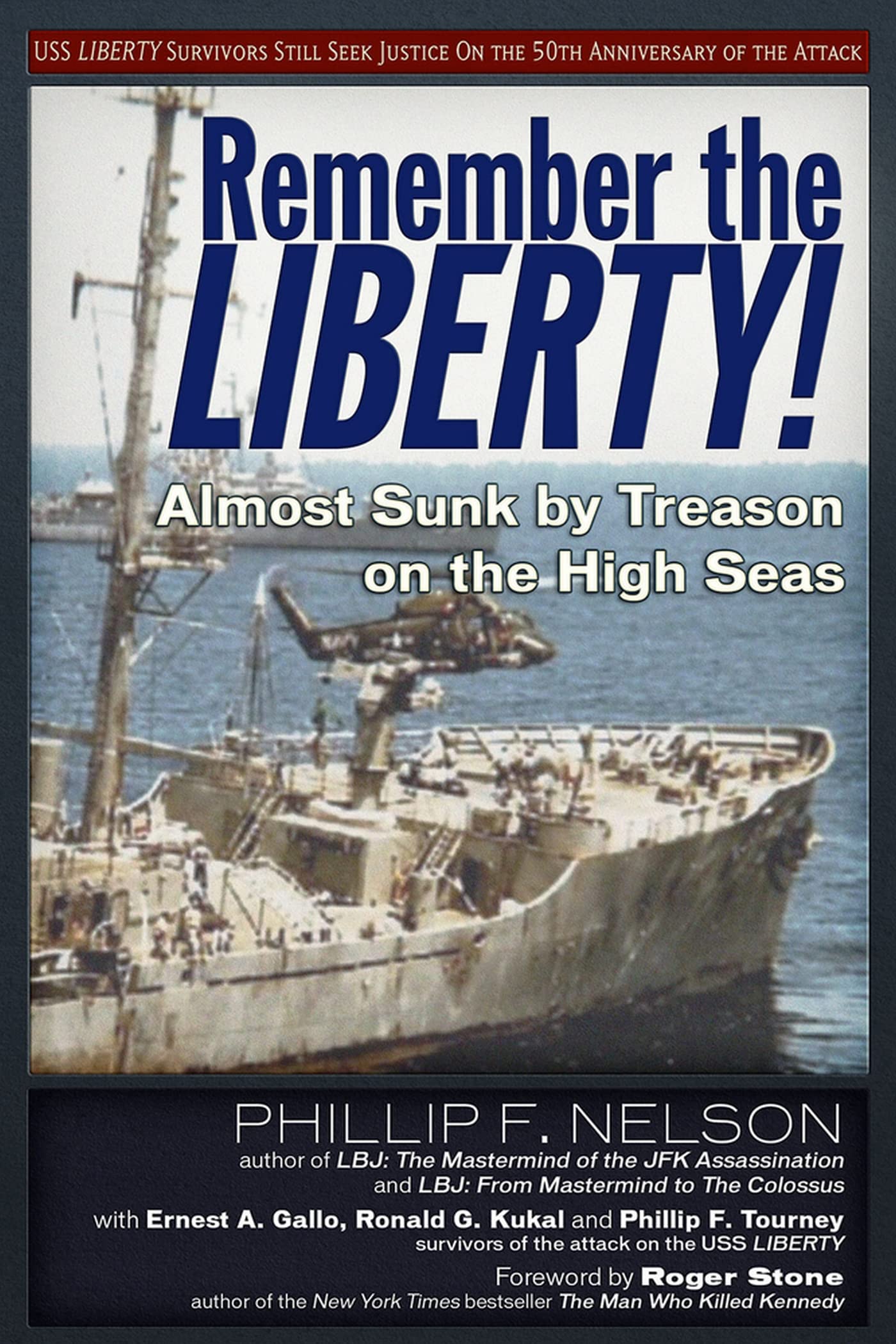 Remember the Liberty!: Almost Sunk by Treason on the High Seas,Used