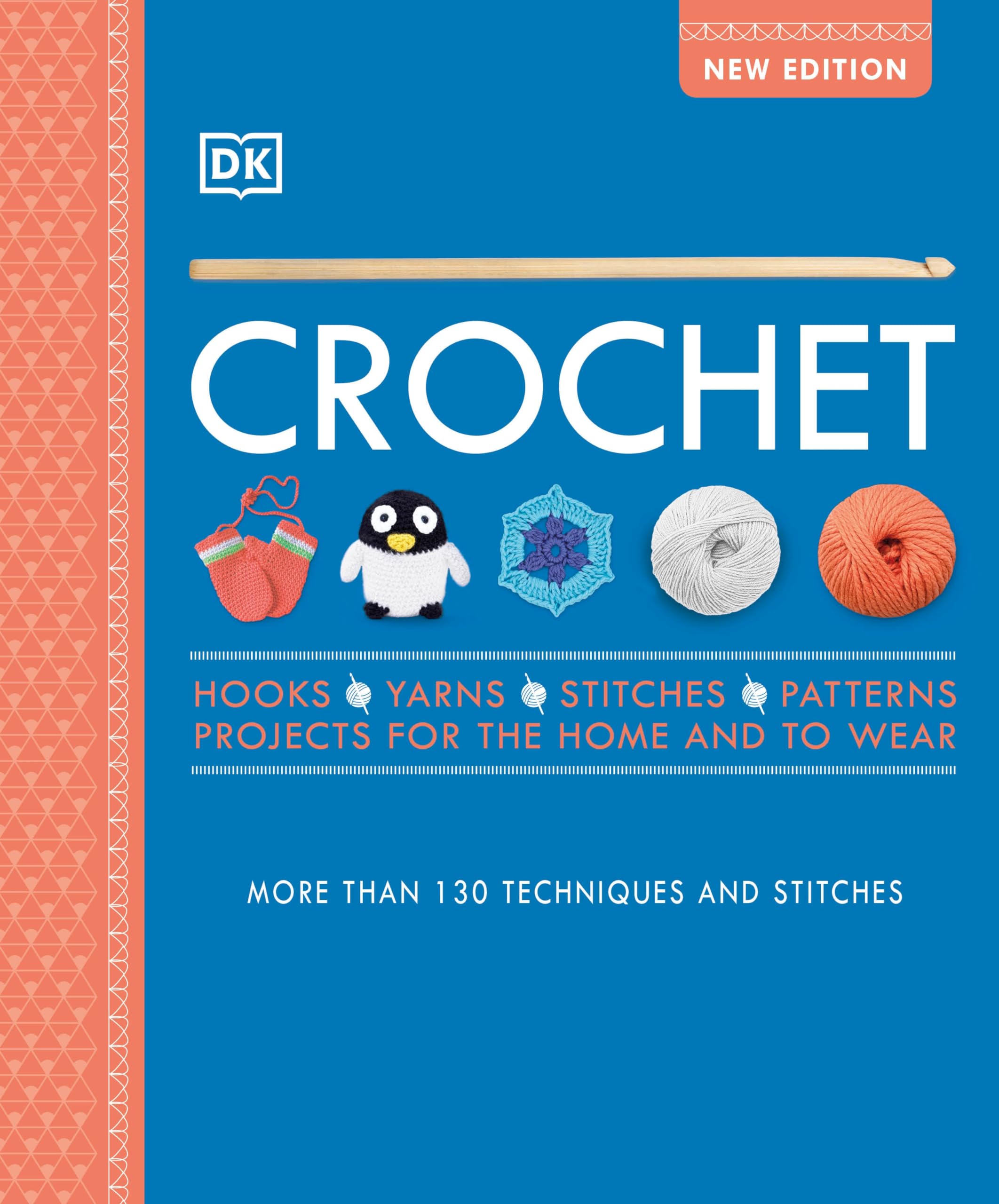 Crochet: Over 130 Techniques And Stitches
