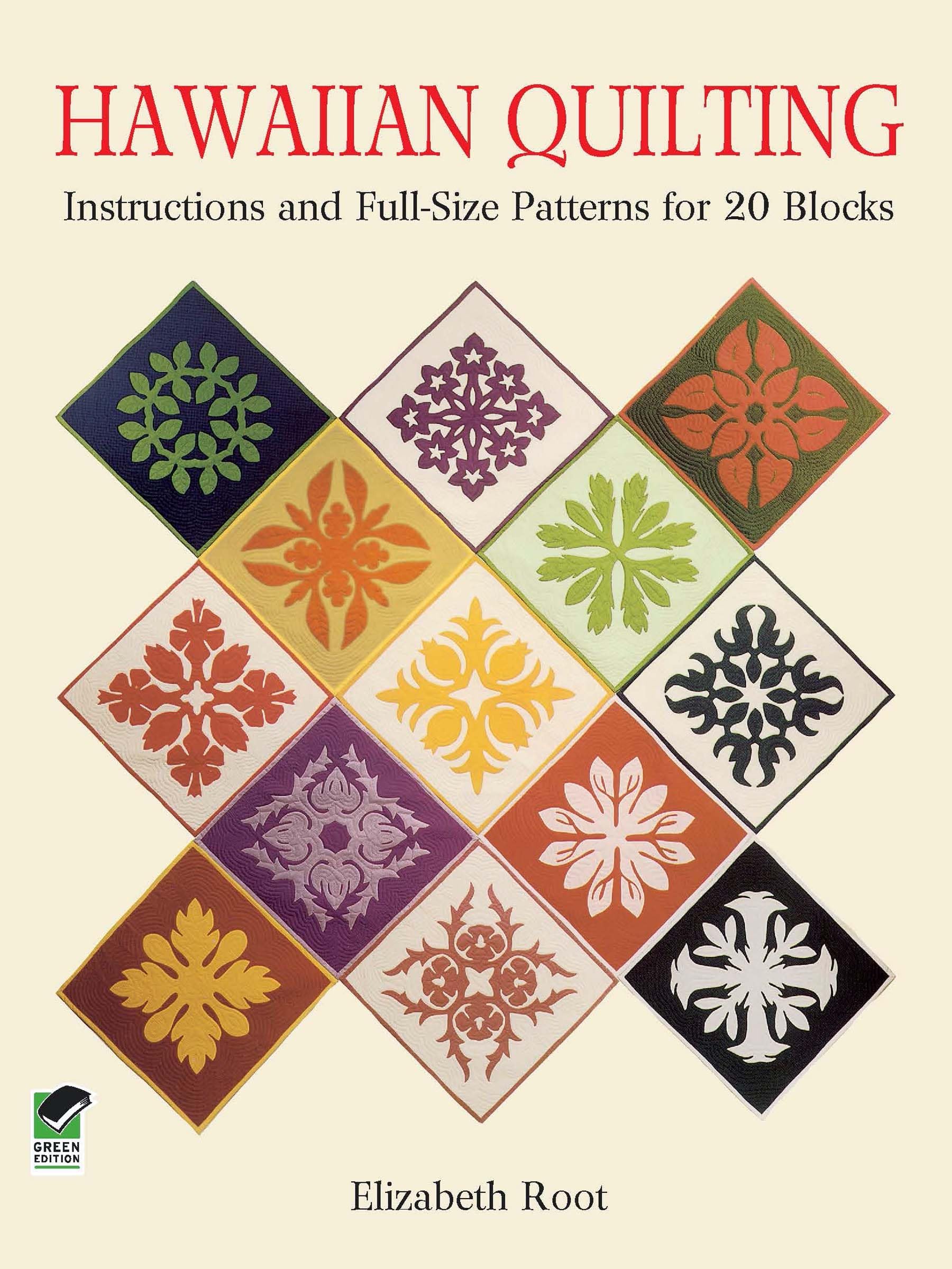 Hawaiian Quilting: Instructions and FullSize Patterns for 20 Blocks (Dover Crafts: Quilting),New