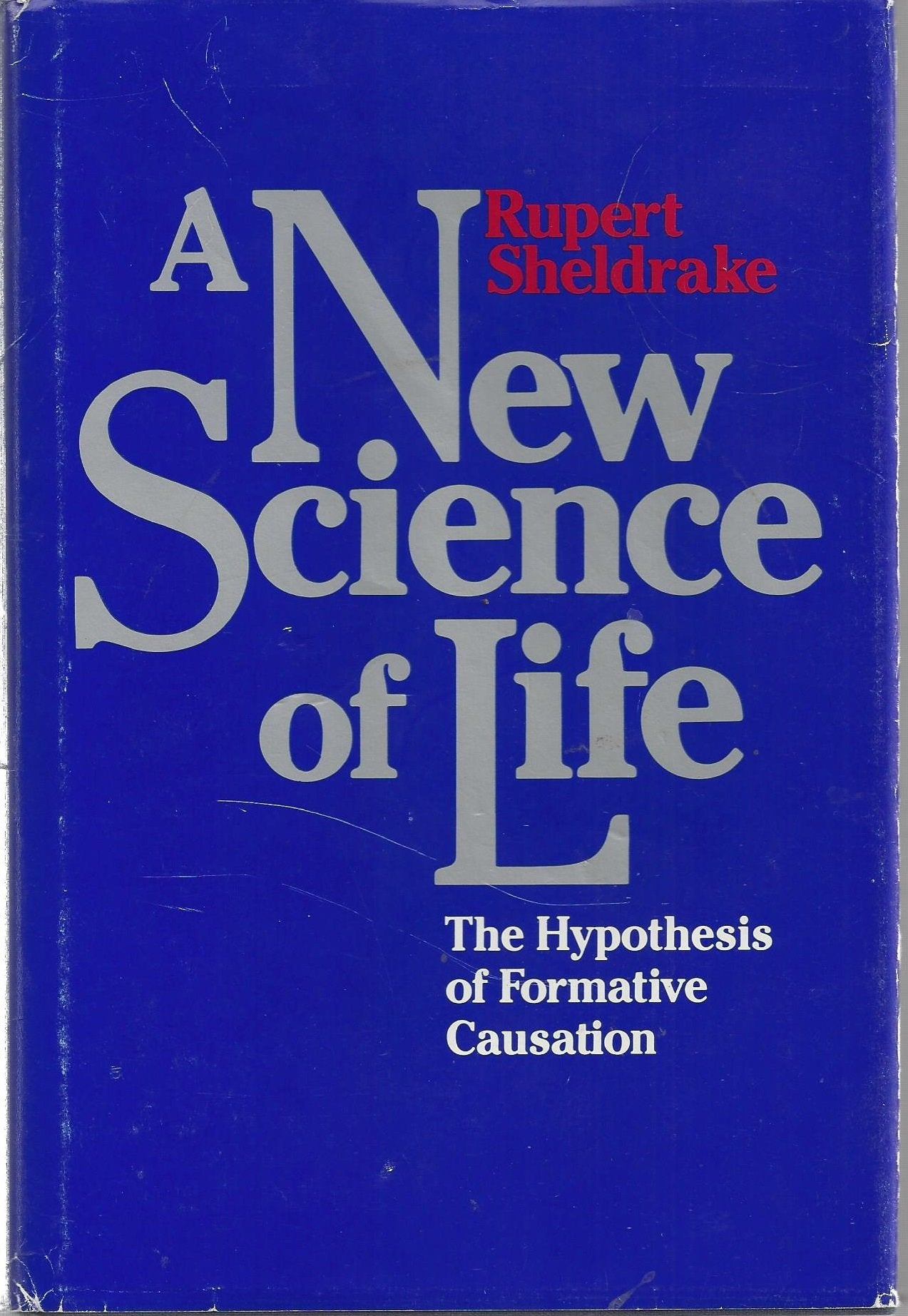 A New Science Of Life: The Hypothesis Of Formative Causation,New