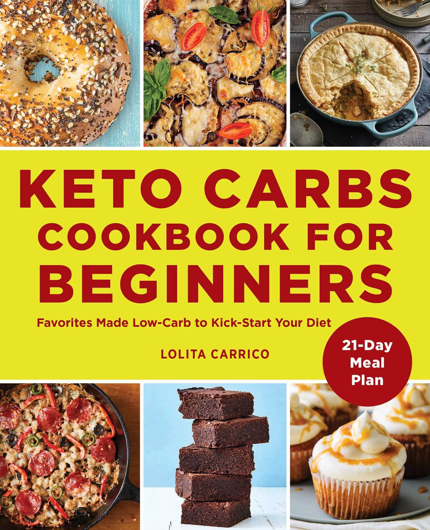 Keto Carbs Cookbook For Beginners: Favorites Made Low Carb To Kickstart Your Diet,Used