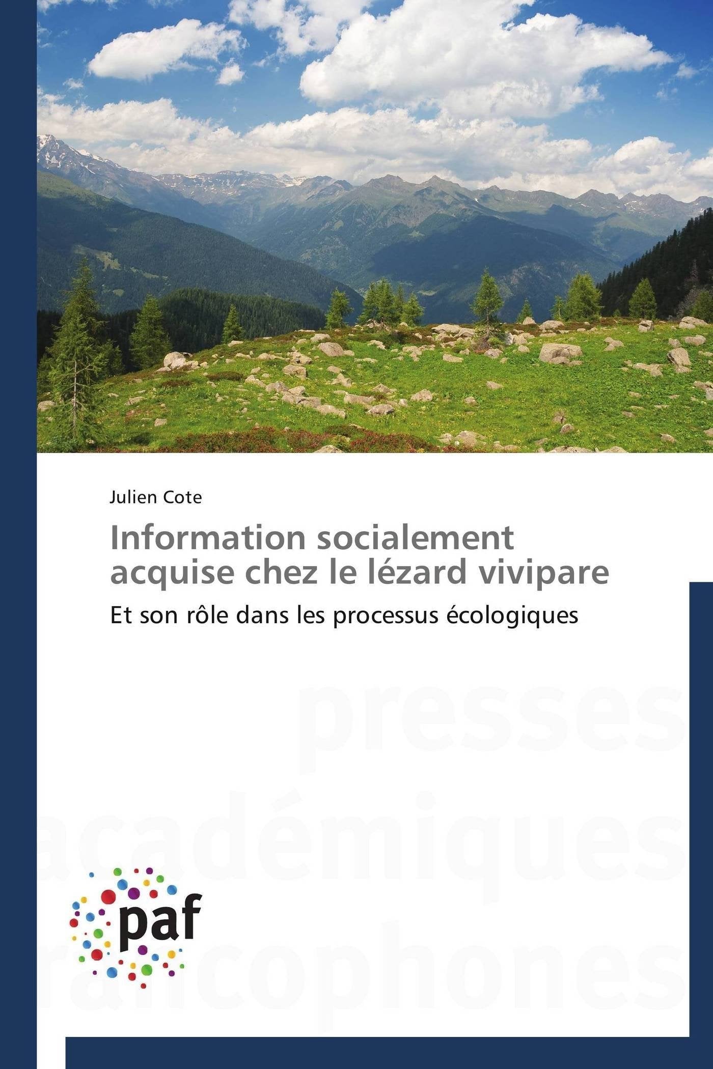 Information socialement acquise chez le lzard vivipare: Et son rle dans les processus cologiques (Omn.Pres.Franc.) (French E,Used