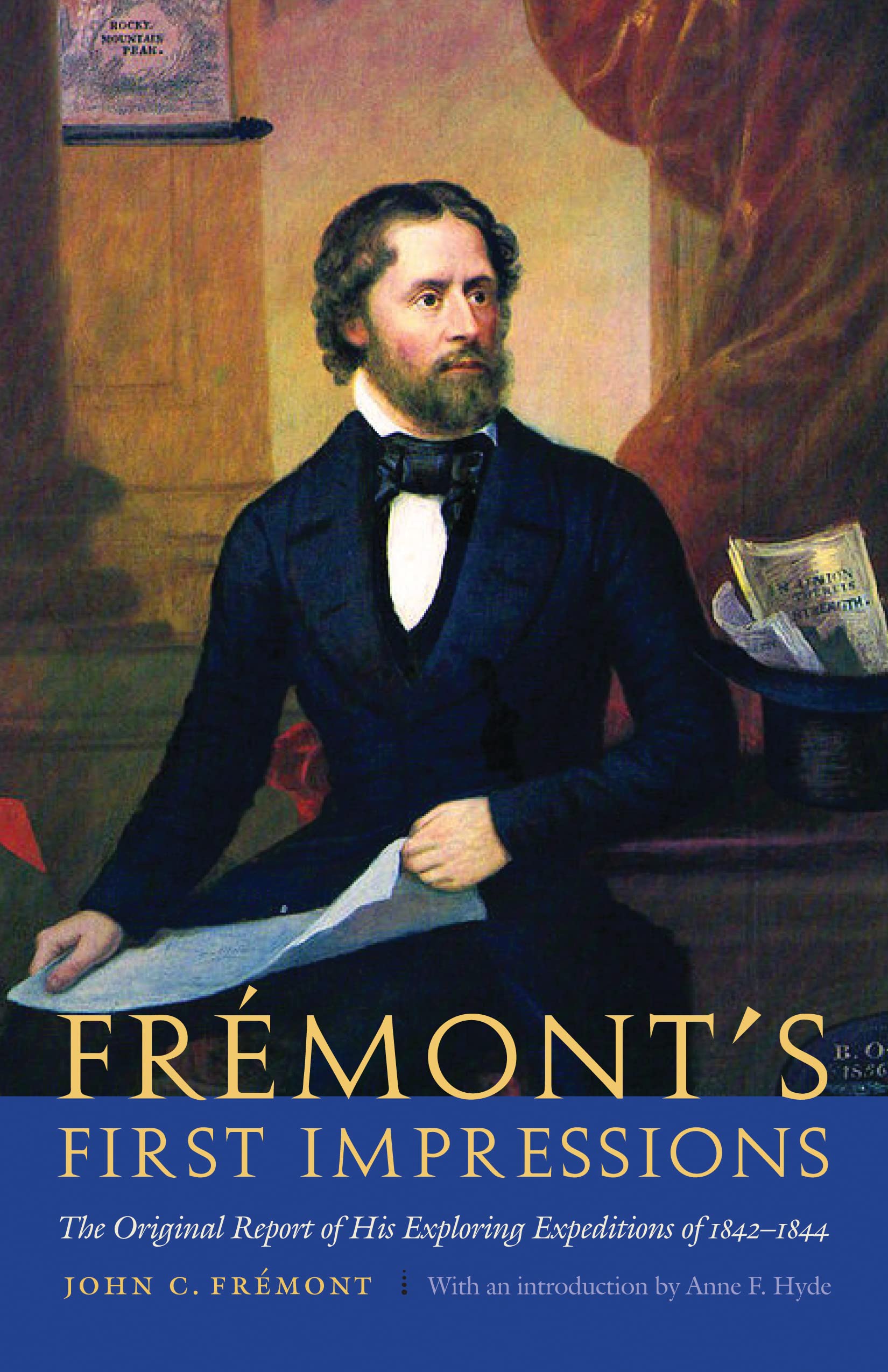 Frmont'S First Impressions: The Original Report Of His Exploring Expeditions Of 18421844,Used