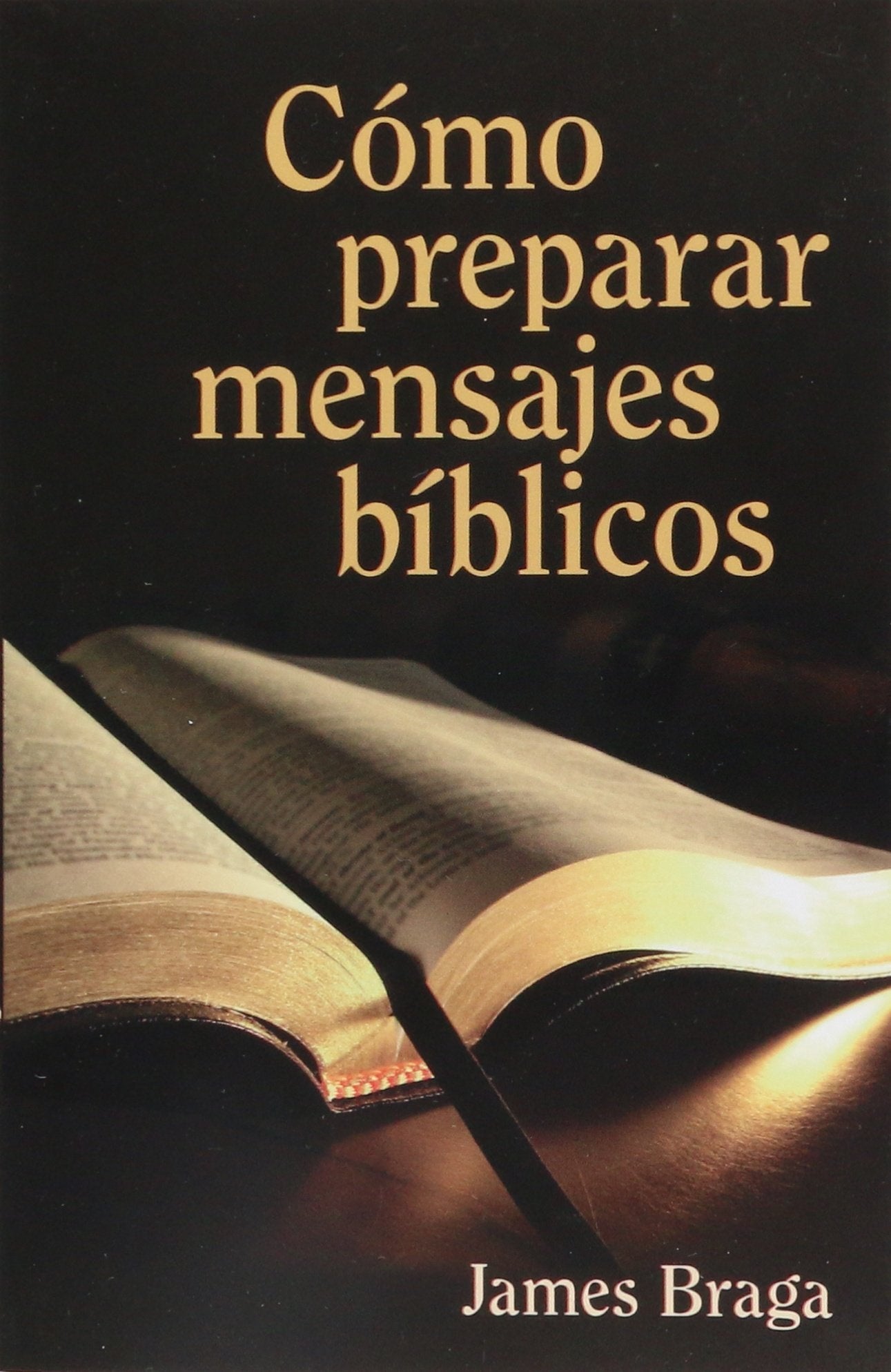 Cmo preparar mensajes bblicos (How to Prepare Bible Messages) (Spanish Edition),Used