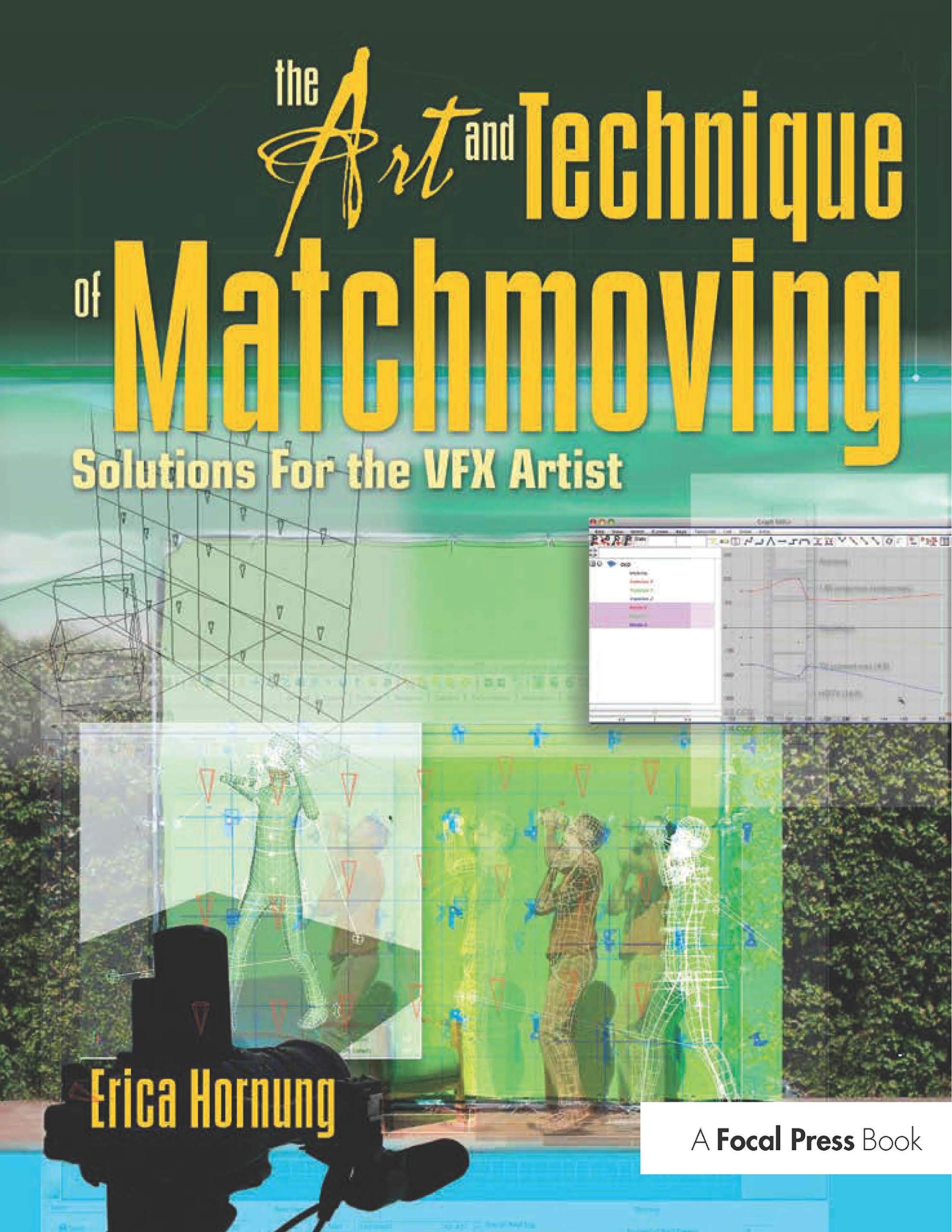 The Art and Technique of Matchmoving: Solutions for the VFX Artist,Used
