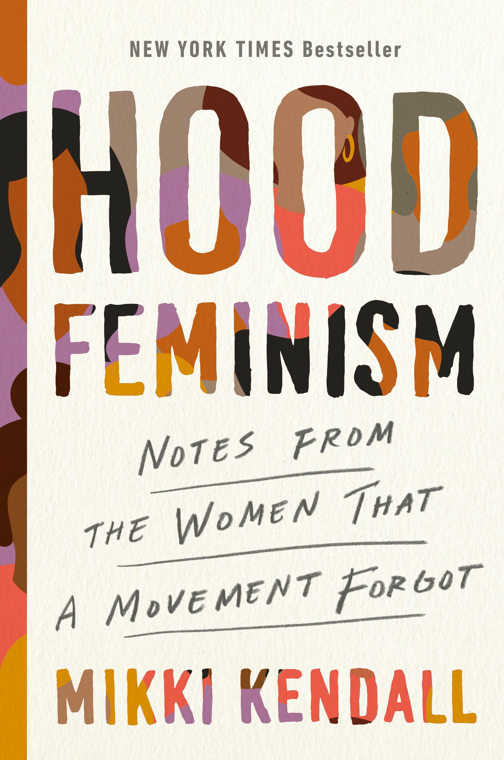 Hood Feminism: Notes From The Women That A Movement Forgot,New