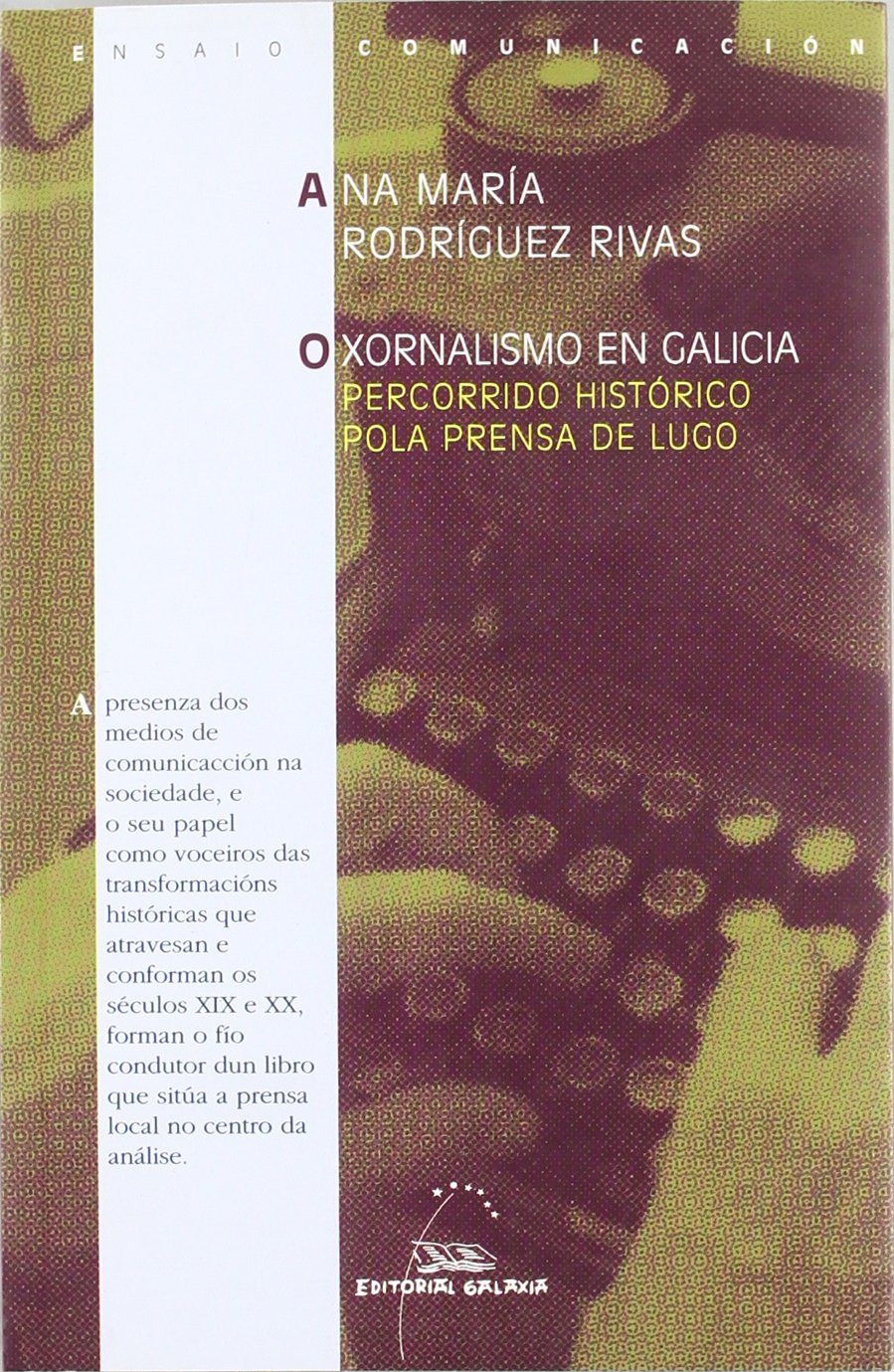 Xornalismo en galicia, o (percorrido histco.pola prensa lugo,Used