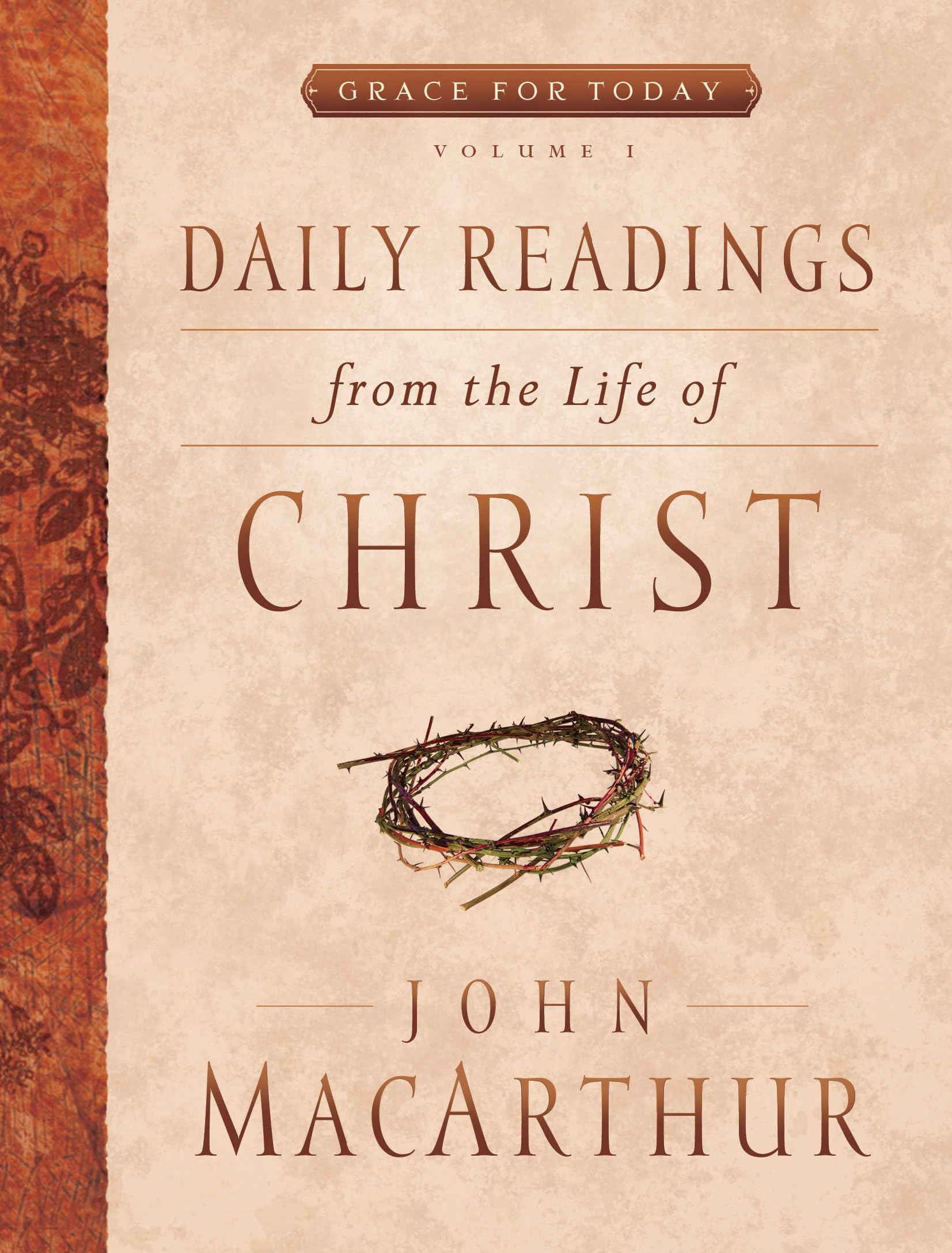 Daily Readings From the Life of Christ, Volume 1 (Volume 1) (Grace For Today),Used