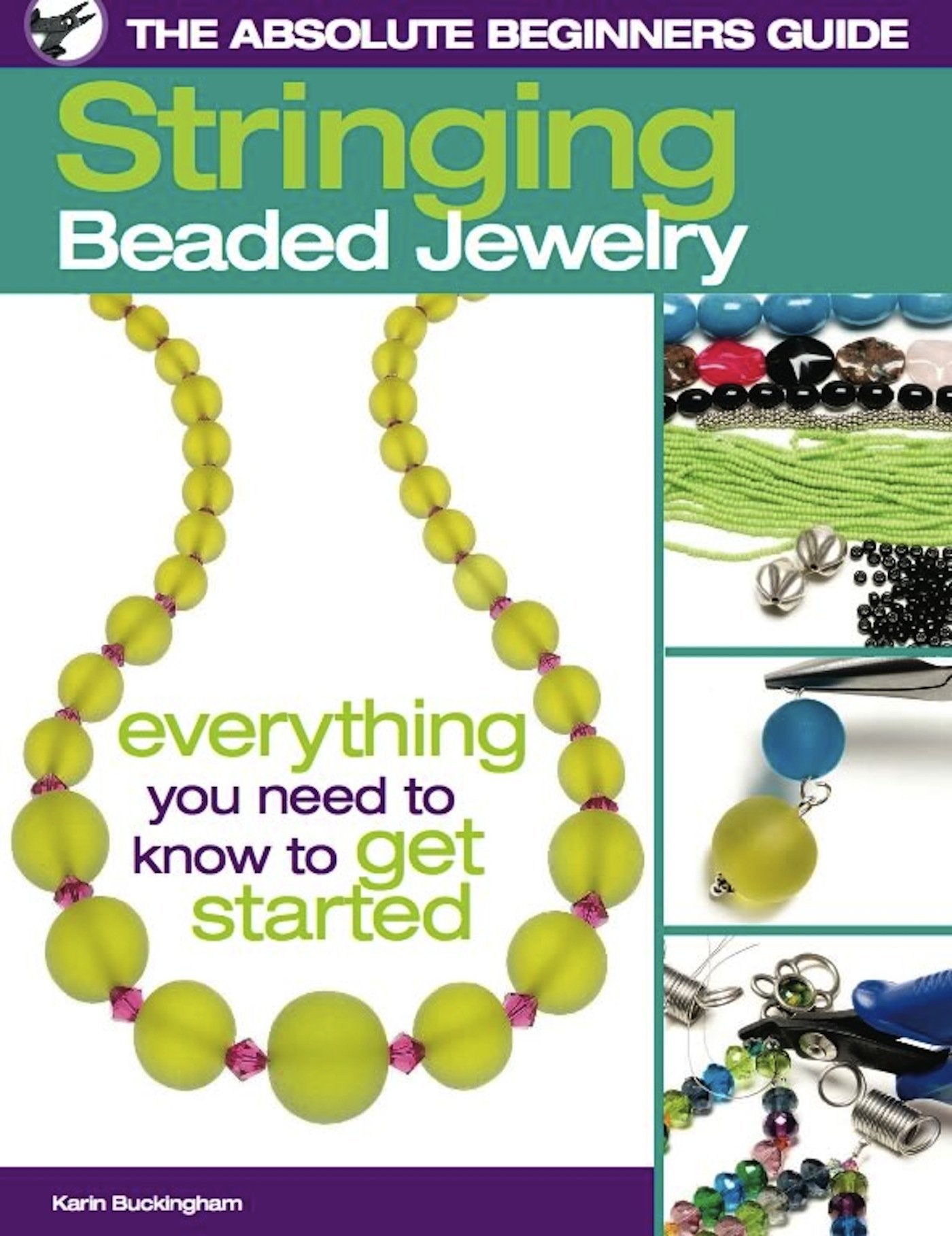 The Absolute Beginners Guide: Stringing Beaded Jewelry (The Absolute Beginners Guide, 1),Used