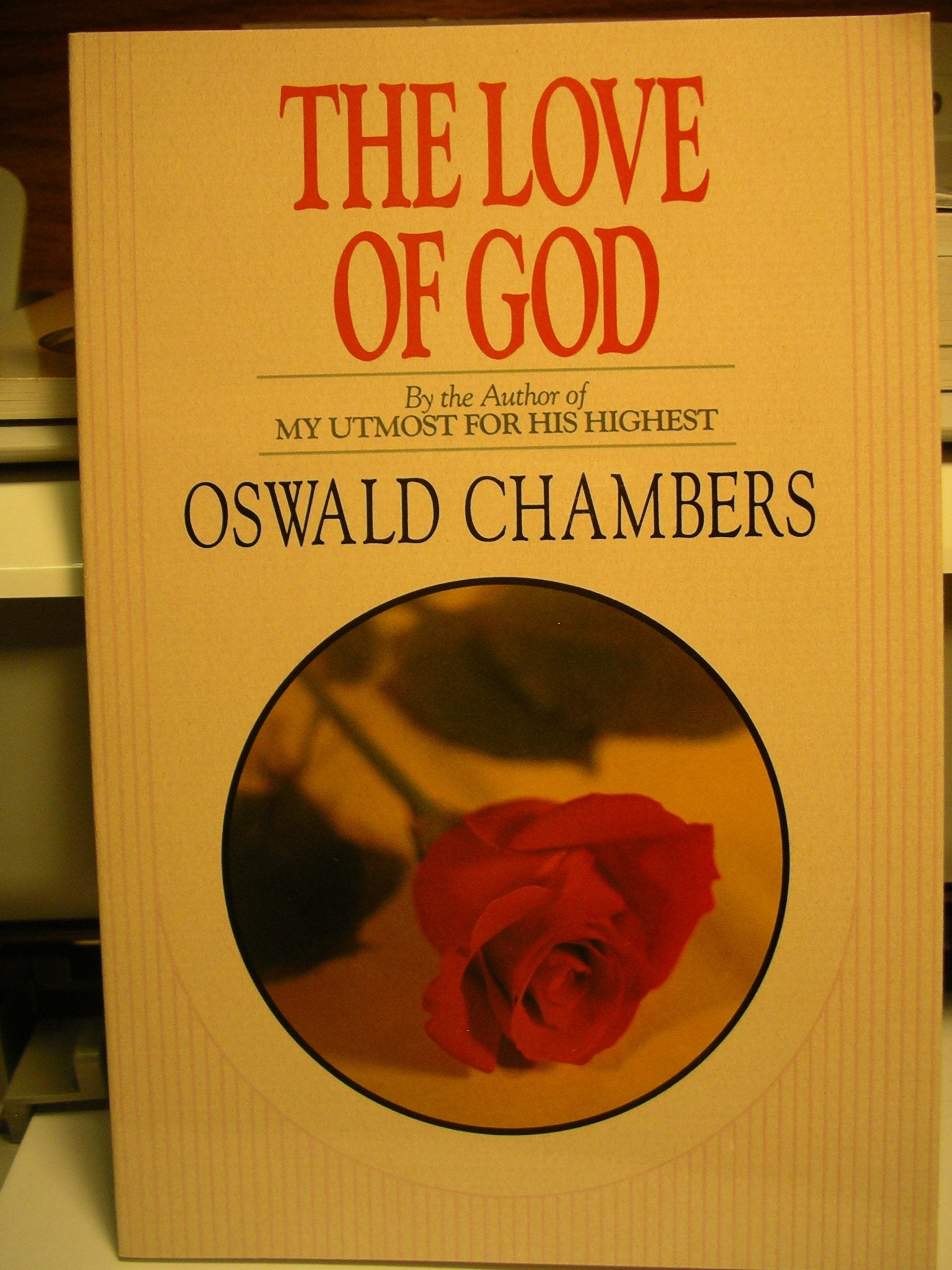 The Love Of God: An Intimate Look At The Fatherheart Of God (Oswald Chambers Library)