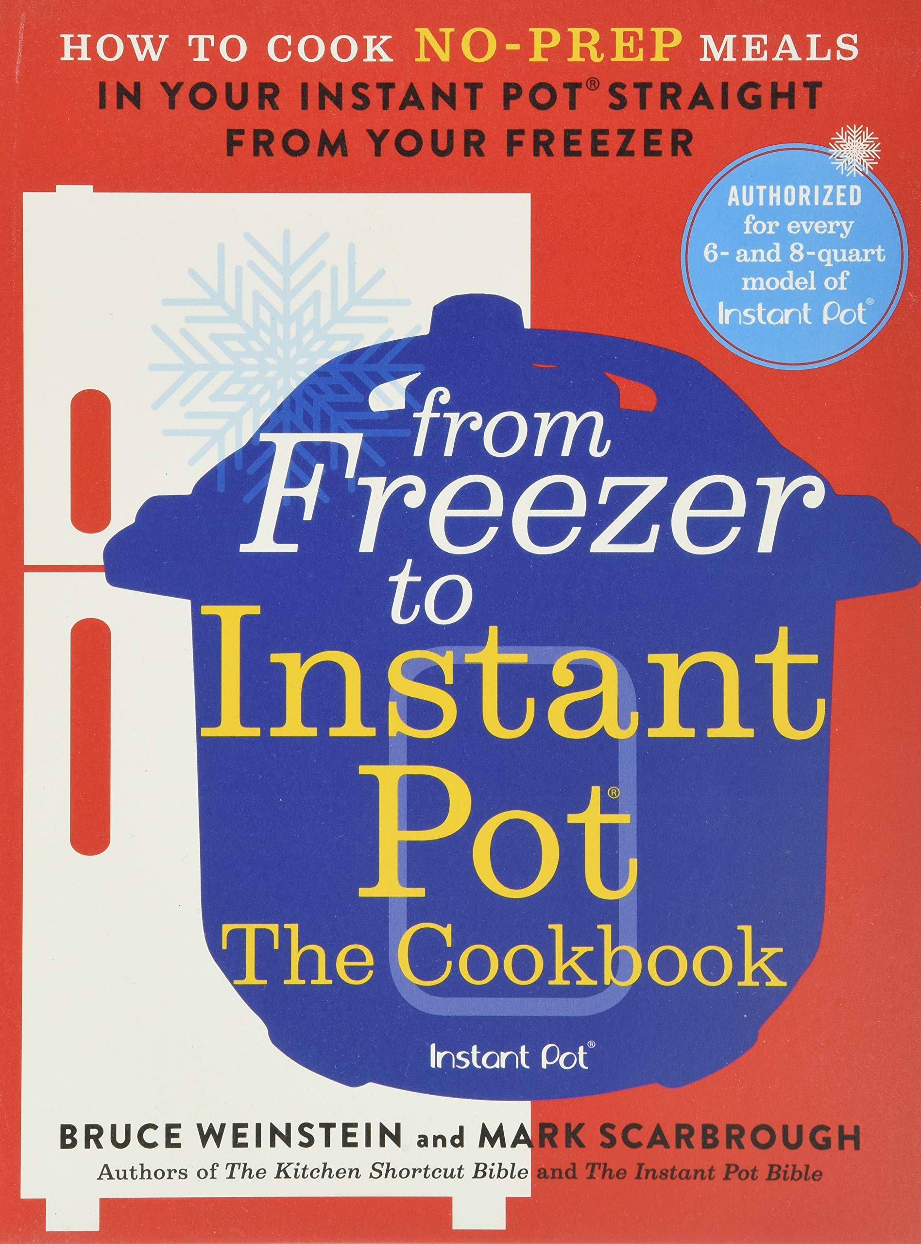 From Freezer to Instant Pot: The Cookbook: How to Cook NoPrep Meals in Your Instant Pot Straight from Your Freezer (Instant Pot,New