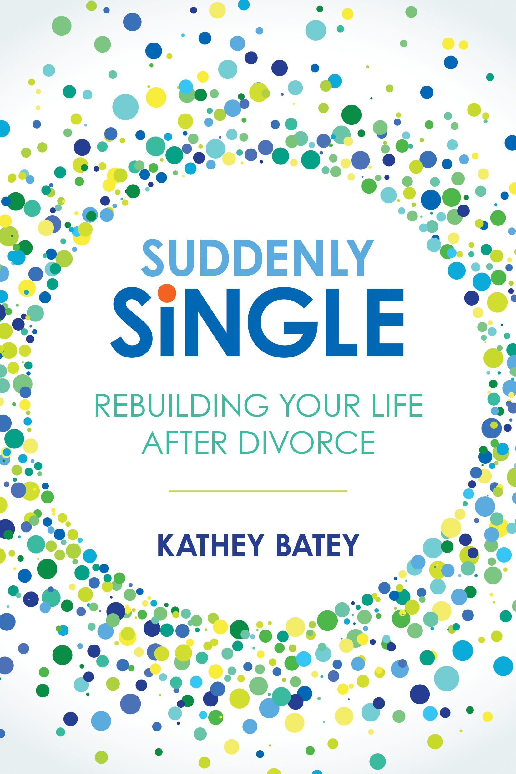 Suddenly Single: Rebuilding Your Life after Divorce,Used