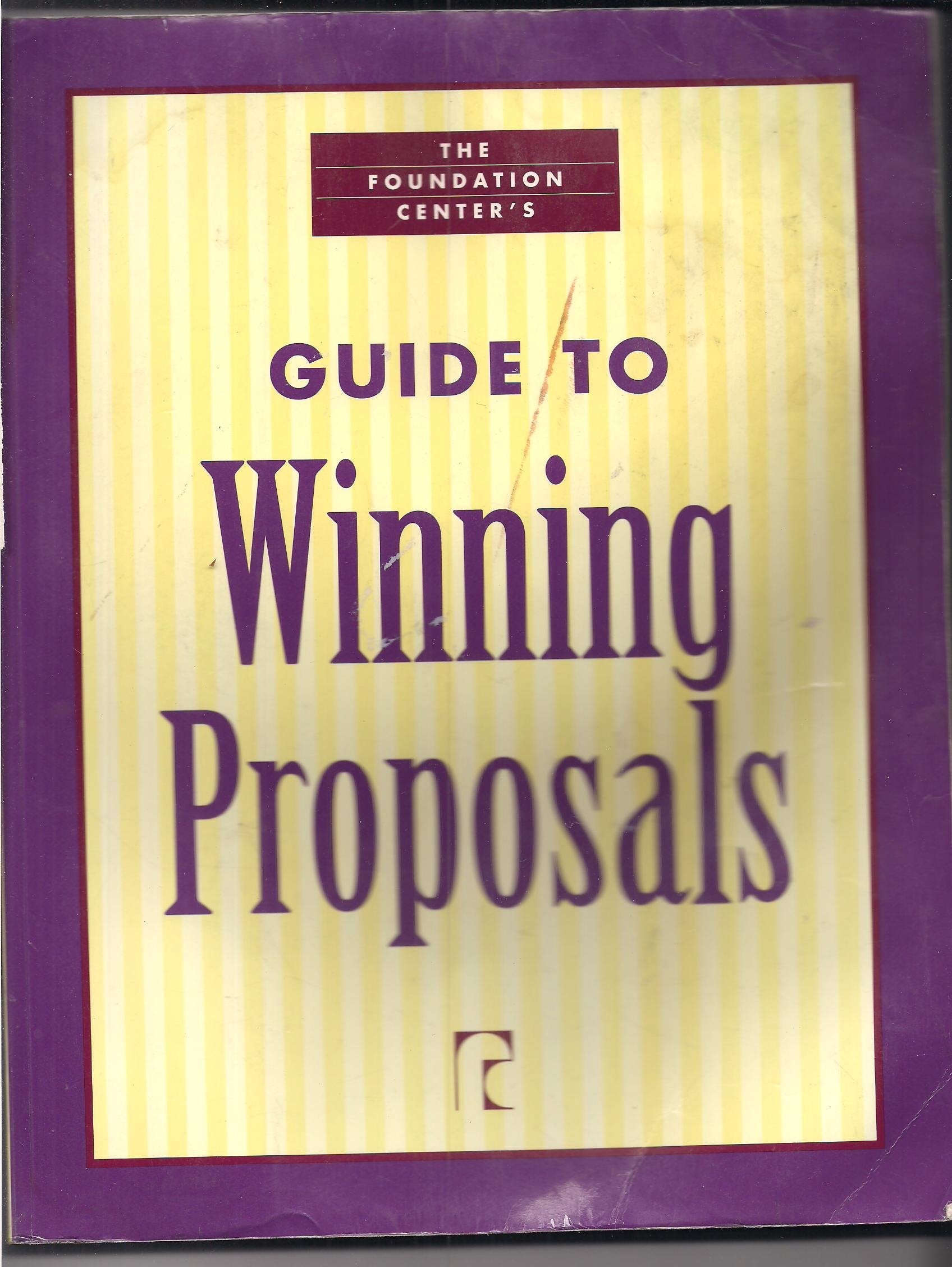 The Foundation Center's Guide to Winning Proposals,Used