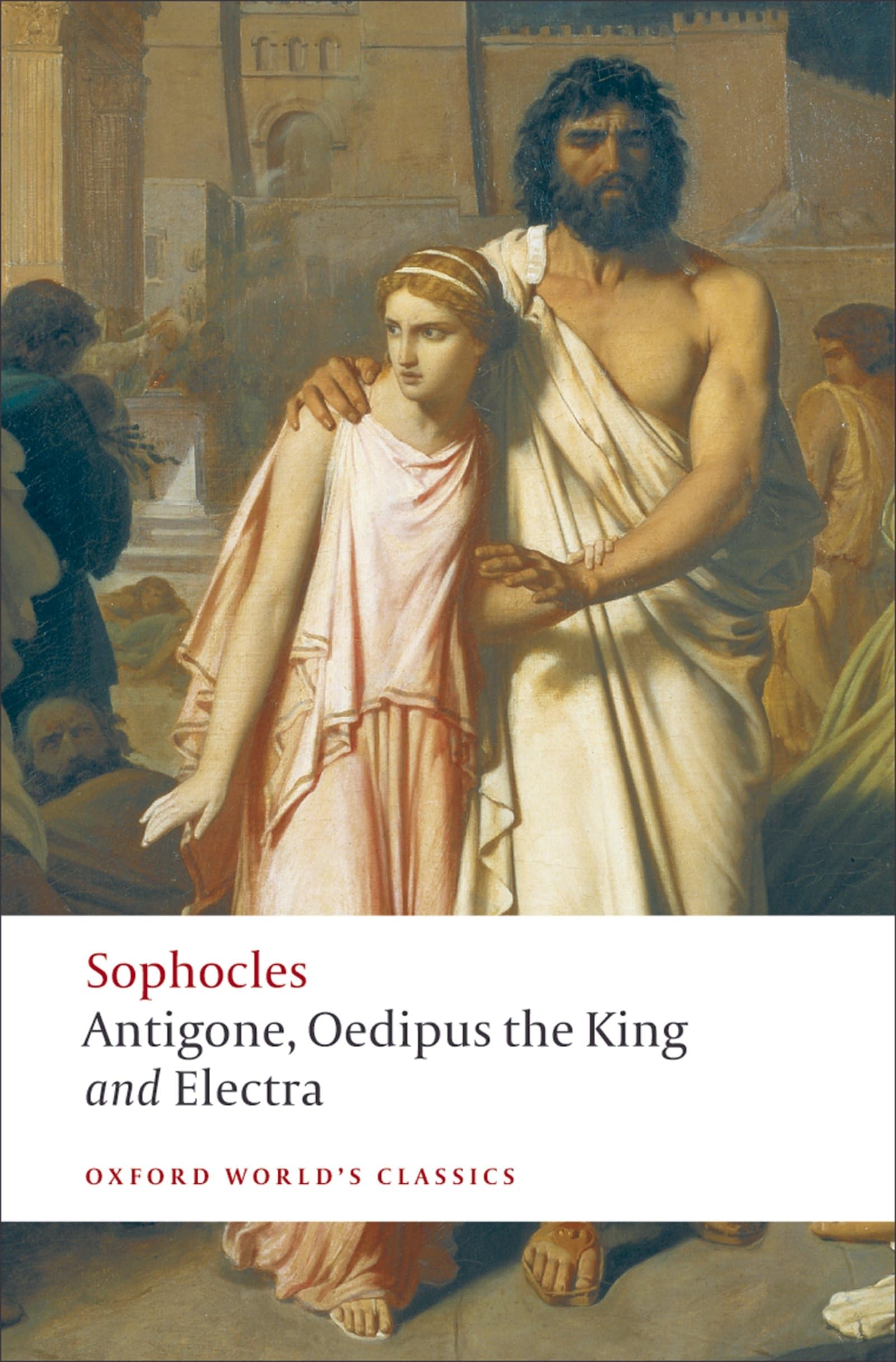 Antigone, Oedipus the King, Electra (Oxford World's Classics),Used