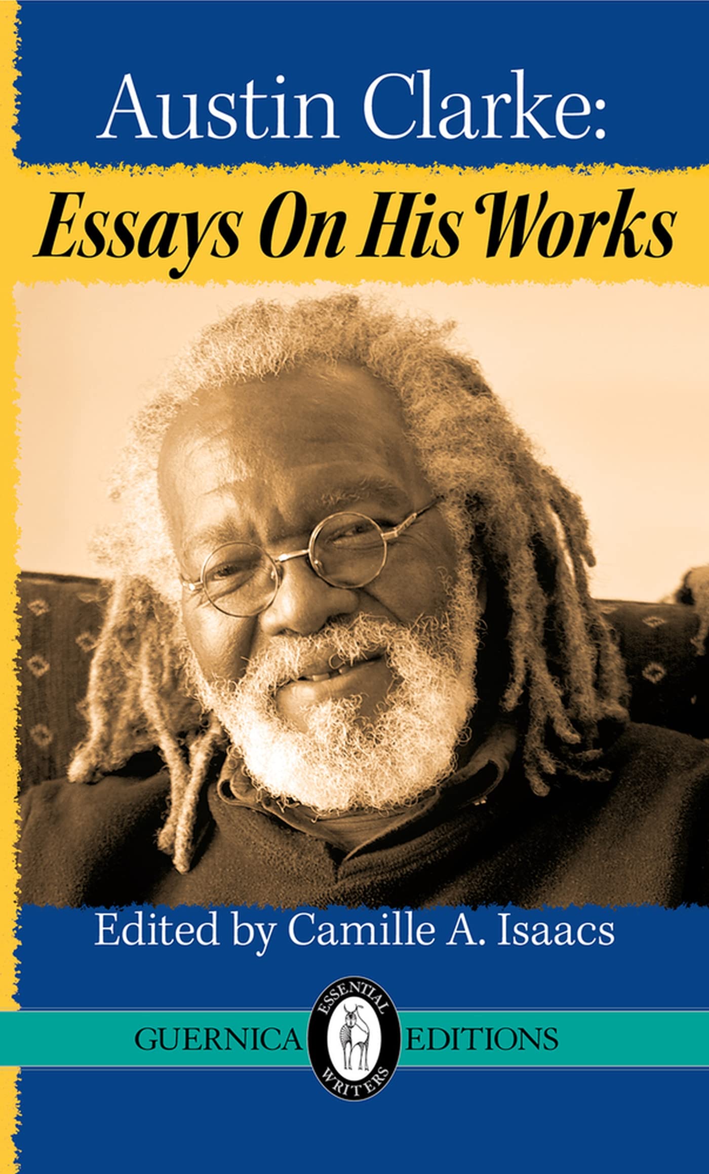Austin Clarke: Essays On His Works (38) (Essential Writers Series),Used