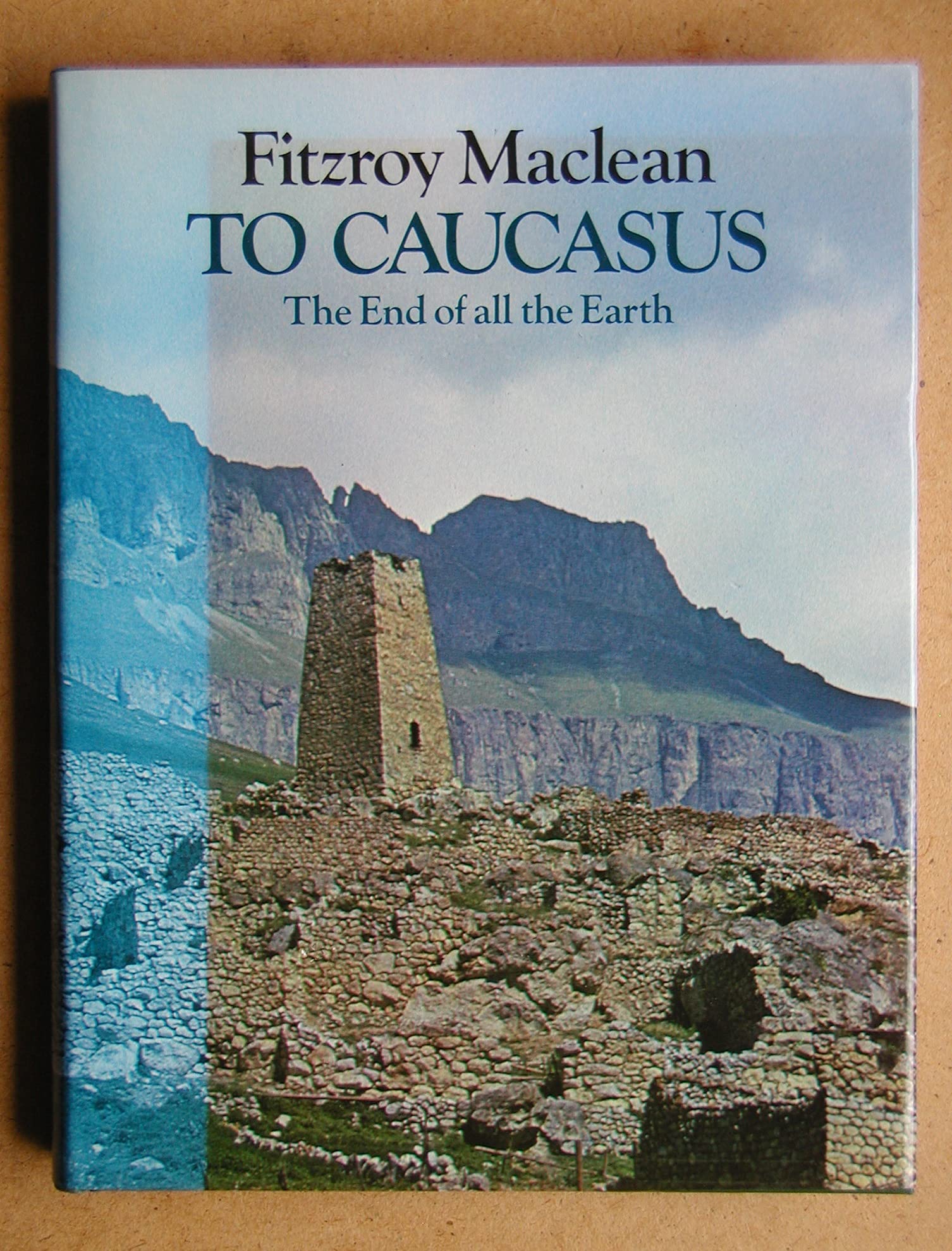 To Caucasus, the End of All the Earth: An Illustrated Companion to the Caucasus and Transcaucasia,Used