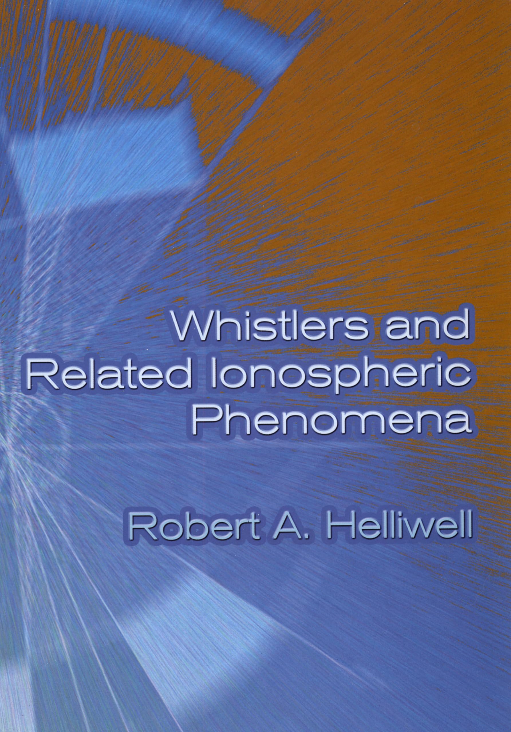 Whistlers and Related Ionospheric Phenomena (Dover Books on Electrical Engineering),Used